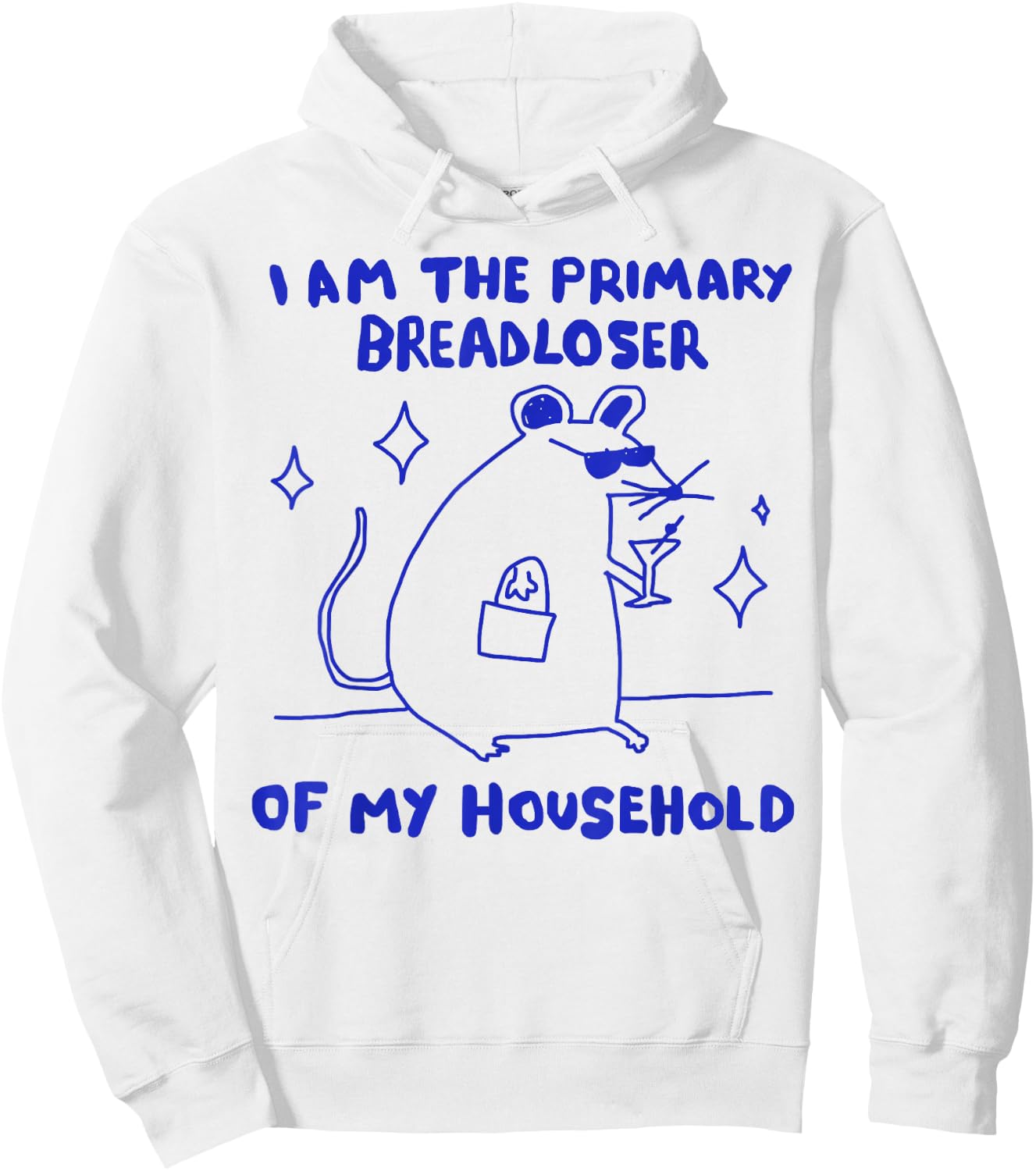 I Am The Primary Breadloser of My Household Funny Rat Meme Hoodie - Hoodie | White