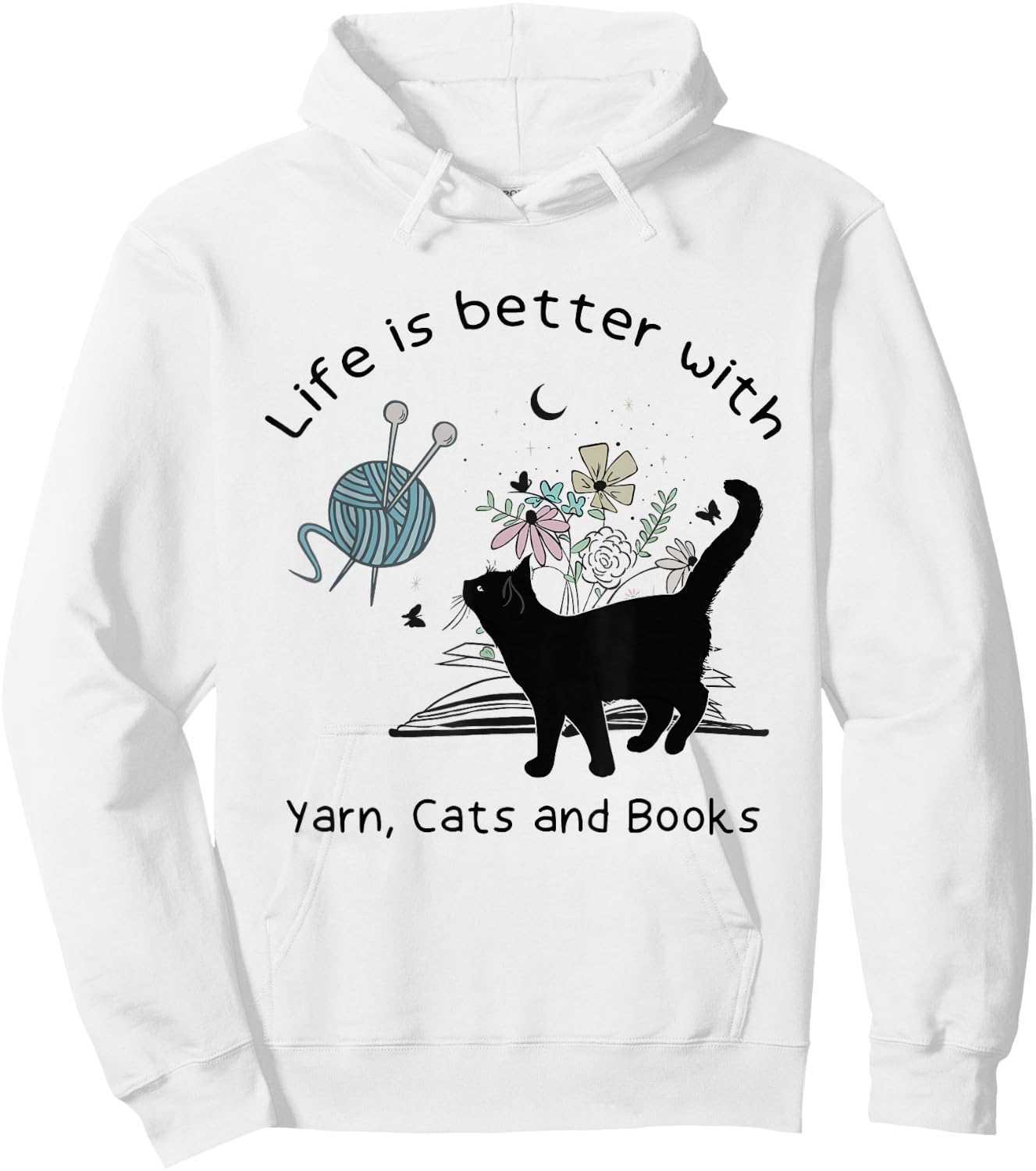 Life is Better With Yarn Cats and Books Hoodie - Hoodie | White