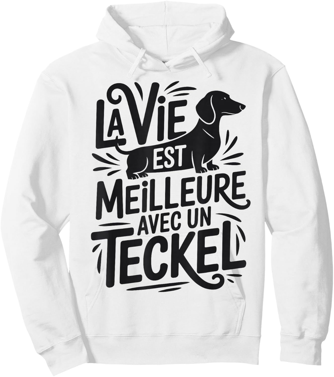 Dachshunds Humour "Vie Meilleur avec Un Dachshun" Hoodie - Hoodie | White