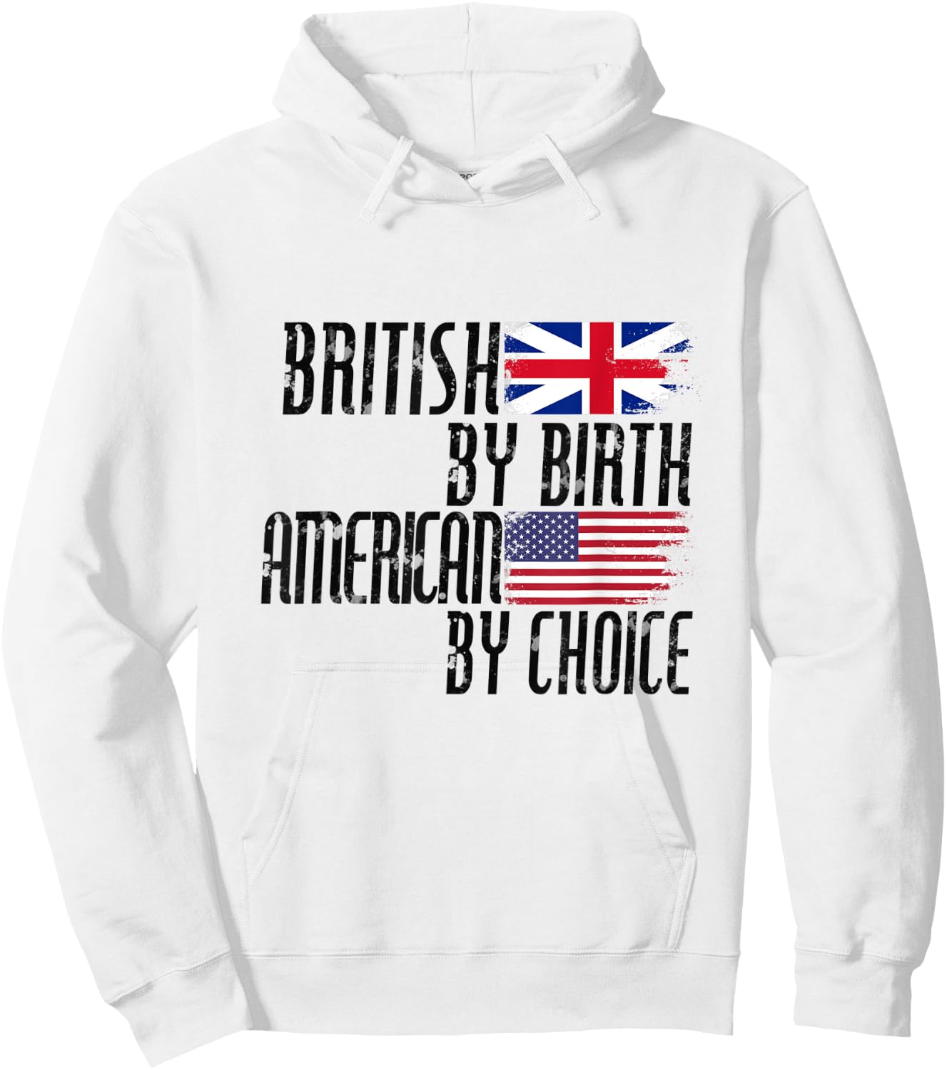British By Birth American By Choice Hoodie - Hoodie | White