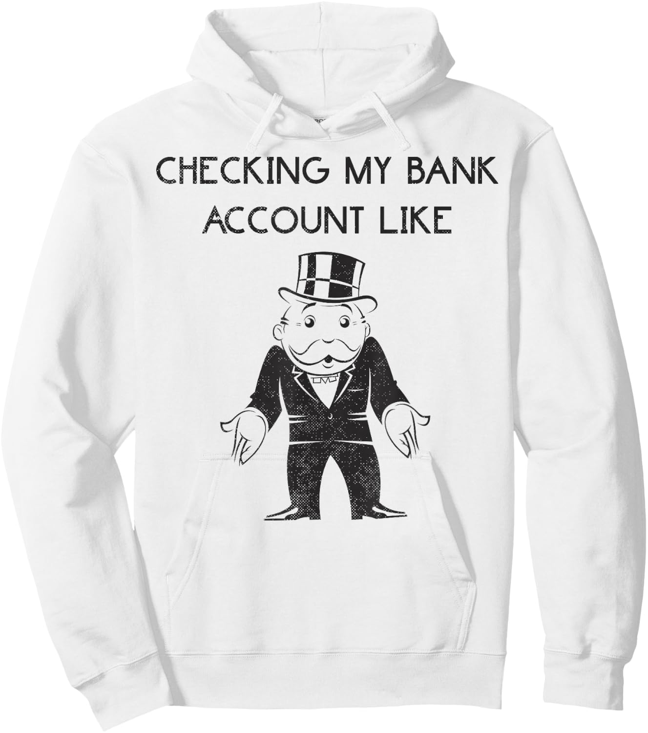 Monopoly Man Checking My Bank Account Like Logo Hoodie - Hoodie | White