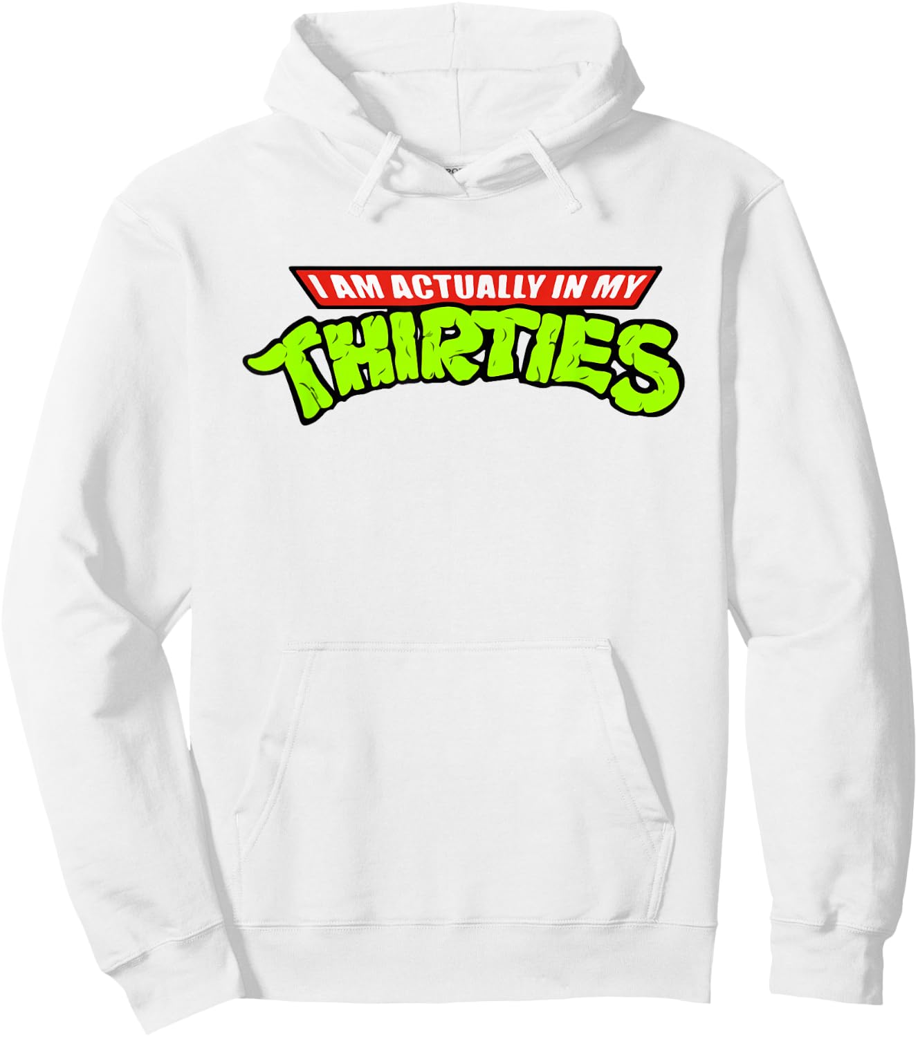 I Am Actually In My Thirties Funny Nerdy Hoodie - Hoodie | White
