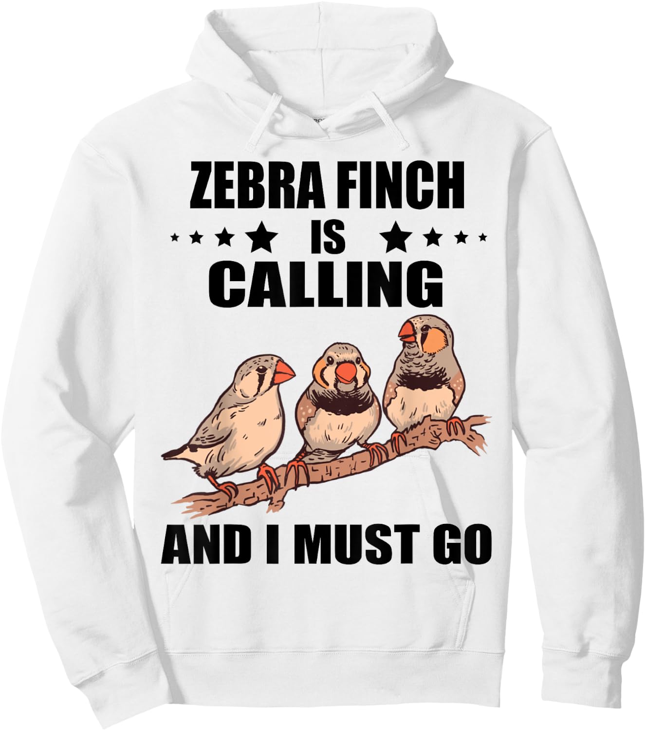 Zebra Finch Is Calling Ornithology Zebra Finches Birds Hoodie - Hoodie | White