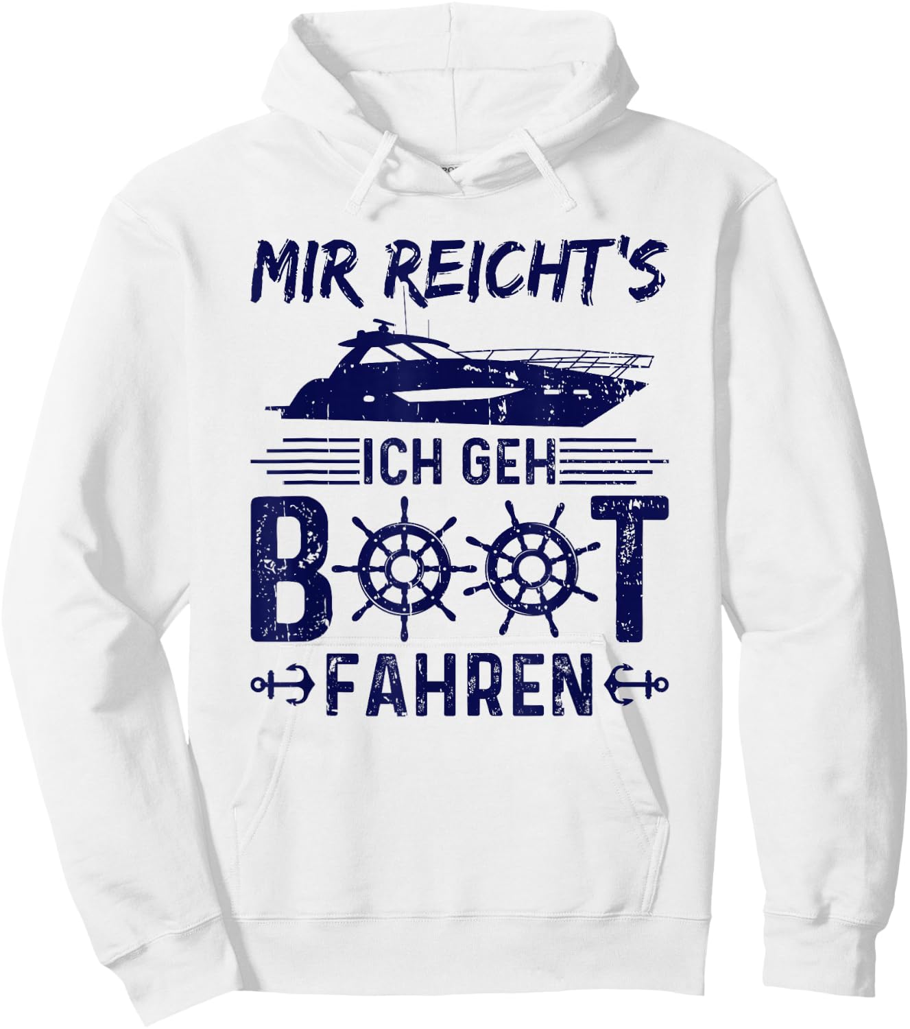 with German Text "Mir Reicht's Ich Geh Boot Fahren Boaters Motorboat, gray Hoodie - Hoodie | White