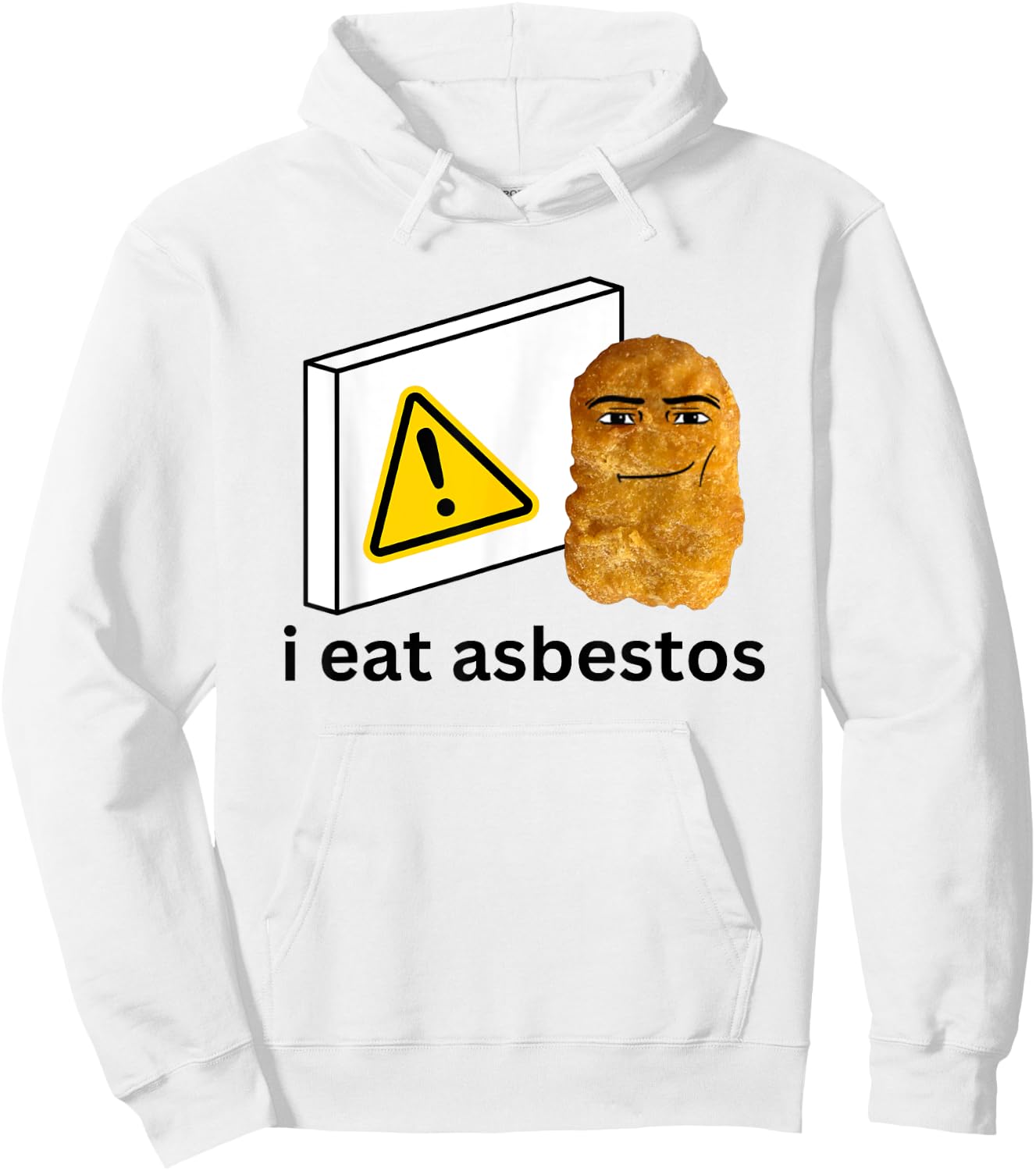 I Eat Asbest Funny Cursed Chicken Nugget Meme Hoodie - Hoodie | White