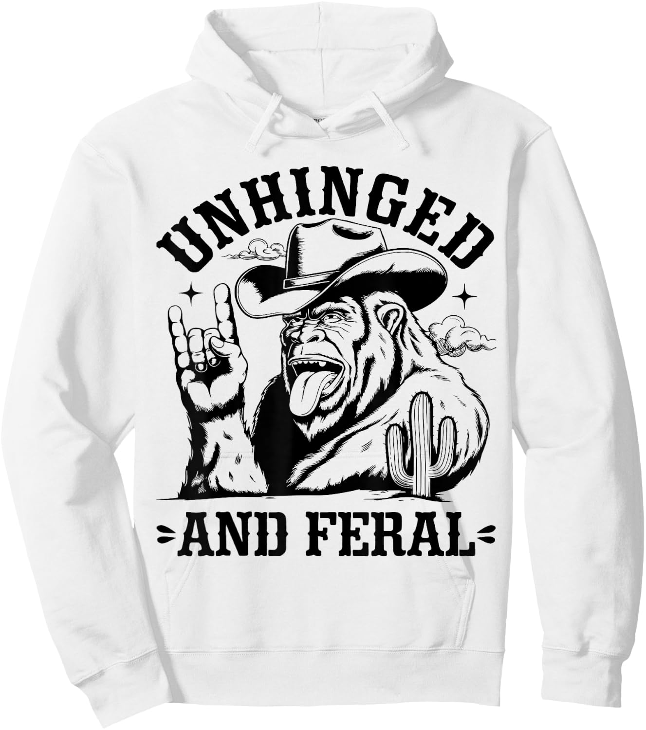 Unhinged And Feral Western Cowboy Bigfoot Sasquatch Vintage Hoodie - Hoodie | White