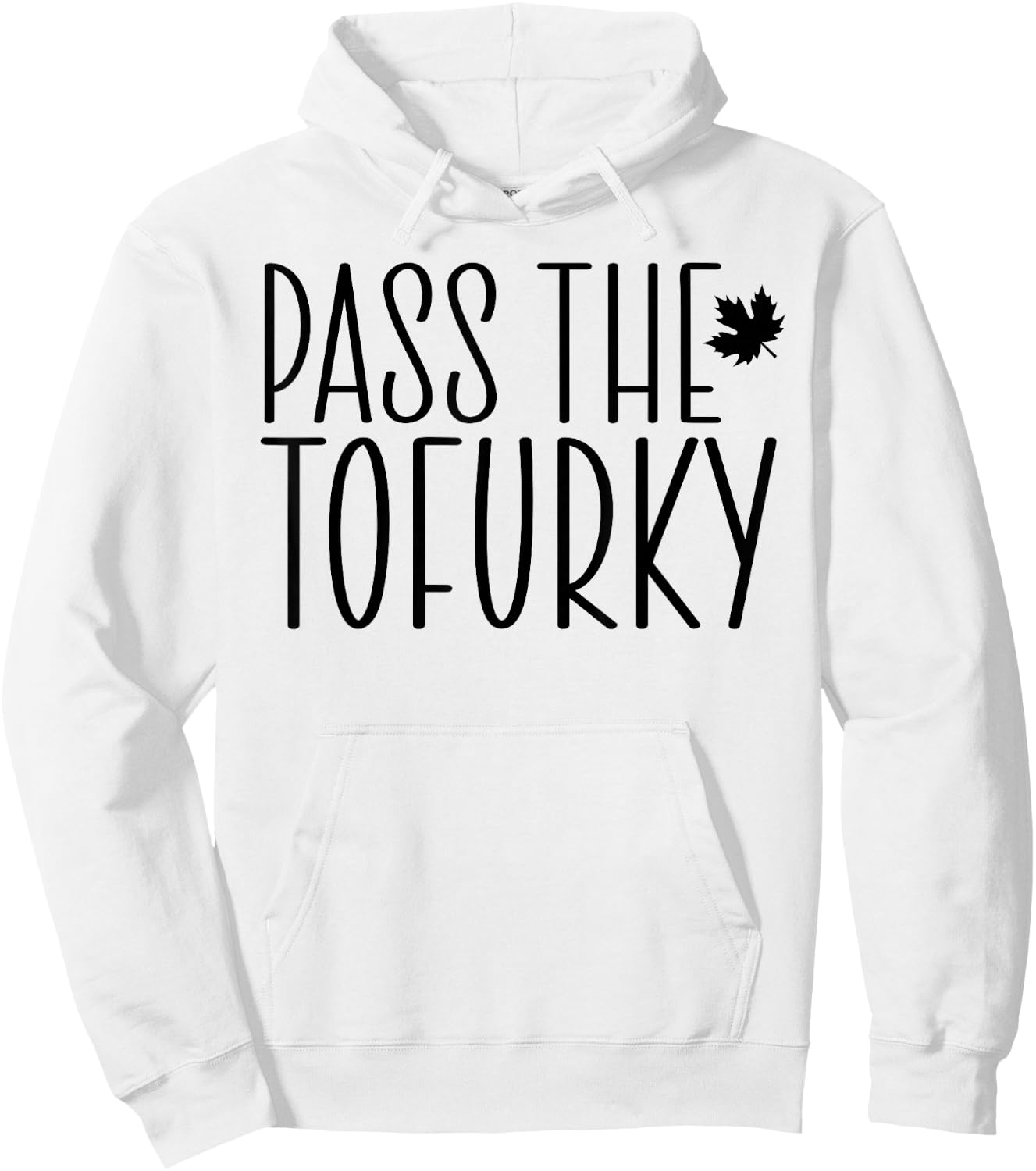Funny Vegan Pass The Tofurky Eat Tofu Thanksgiving Dinner Hoodie - Hoodie | White
