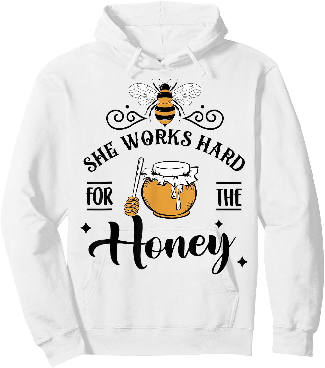 Hive Honeybee Quote She Works Hard For The Honey Bee Saying Hoodie - Hoodie | White