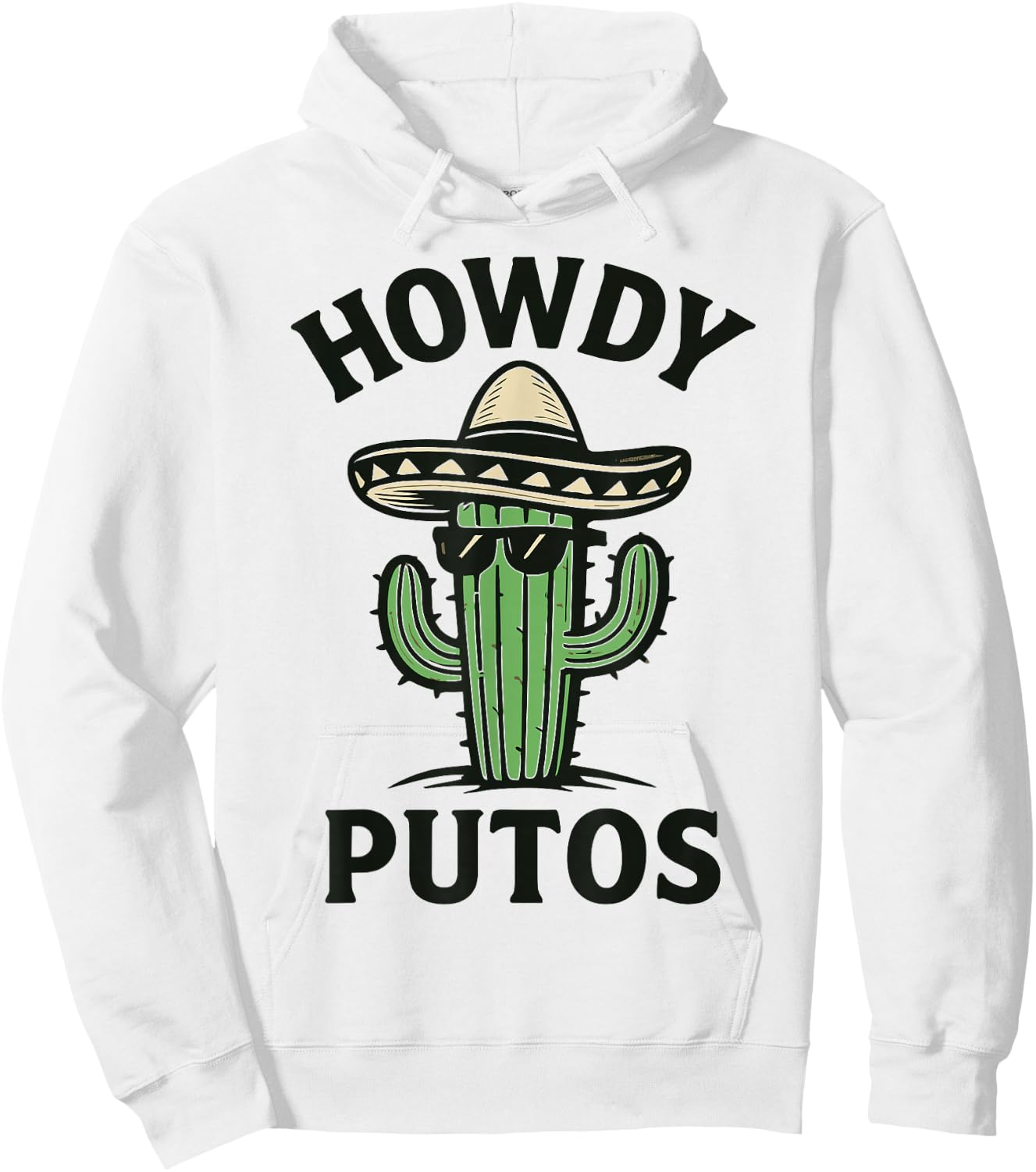 Howdy Putos Mexican Cactus Country Cowboy Western Hoodie - Hoodie | White
