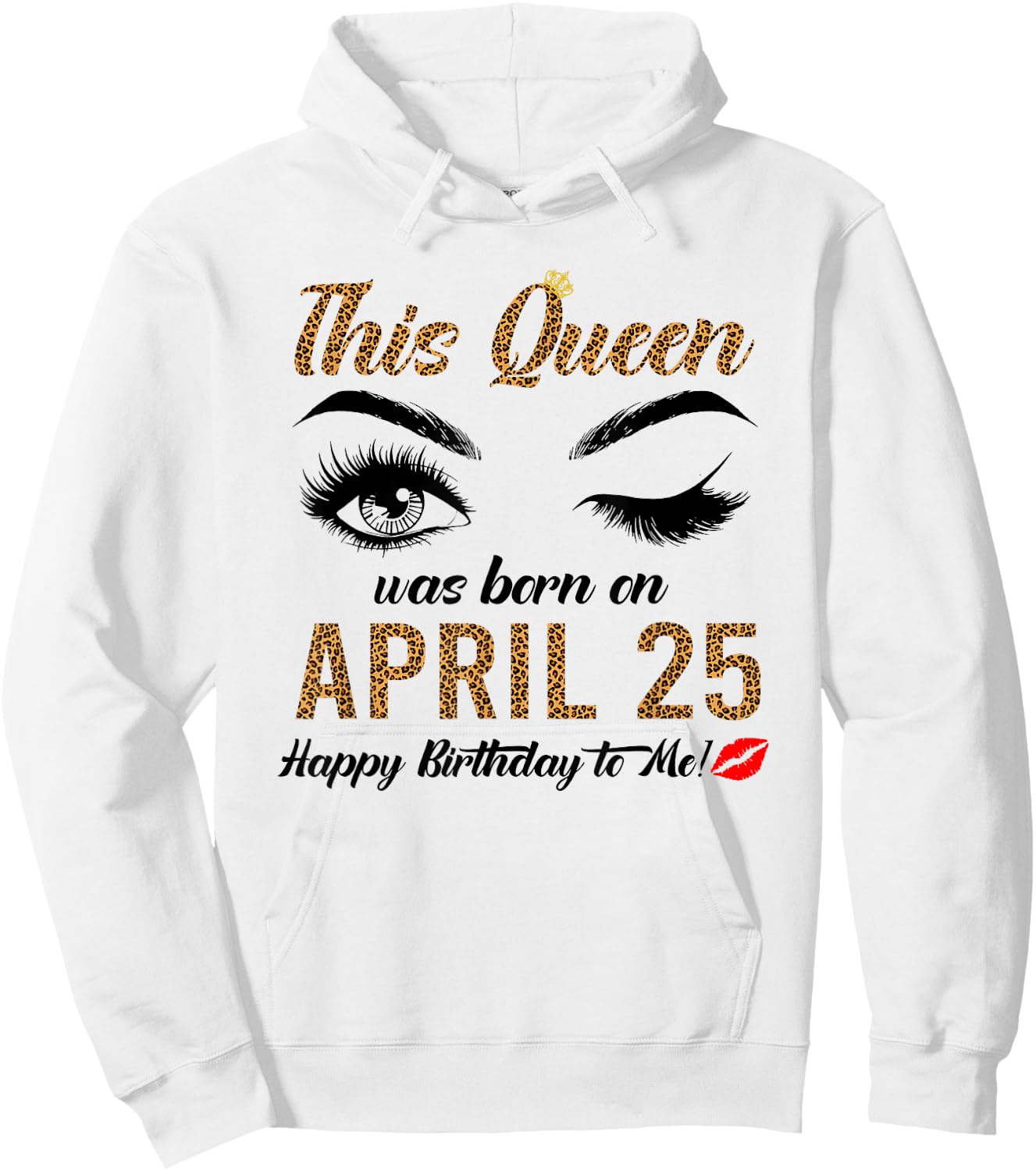 Queens are born on April 25th A queen was born in April Hoodie - Hoodie | White