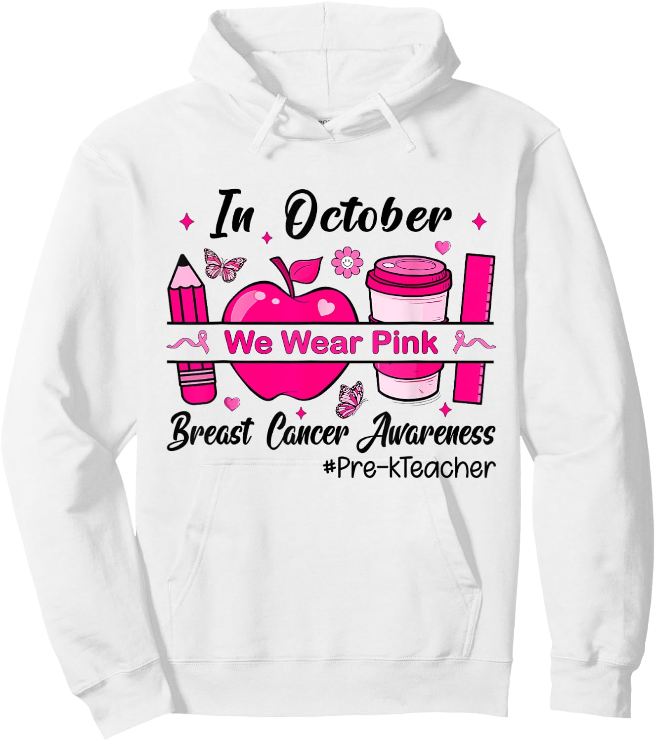 Pre-k Teacher In October We Wear Pink Breast Cancer Hoodie - Hoodie | White