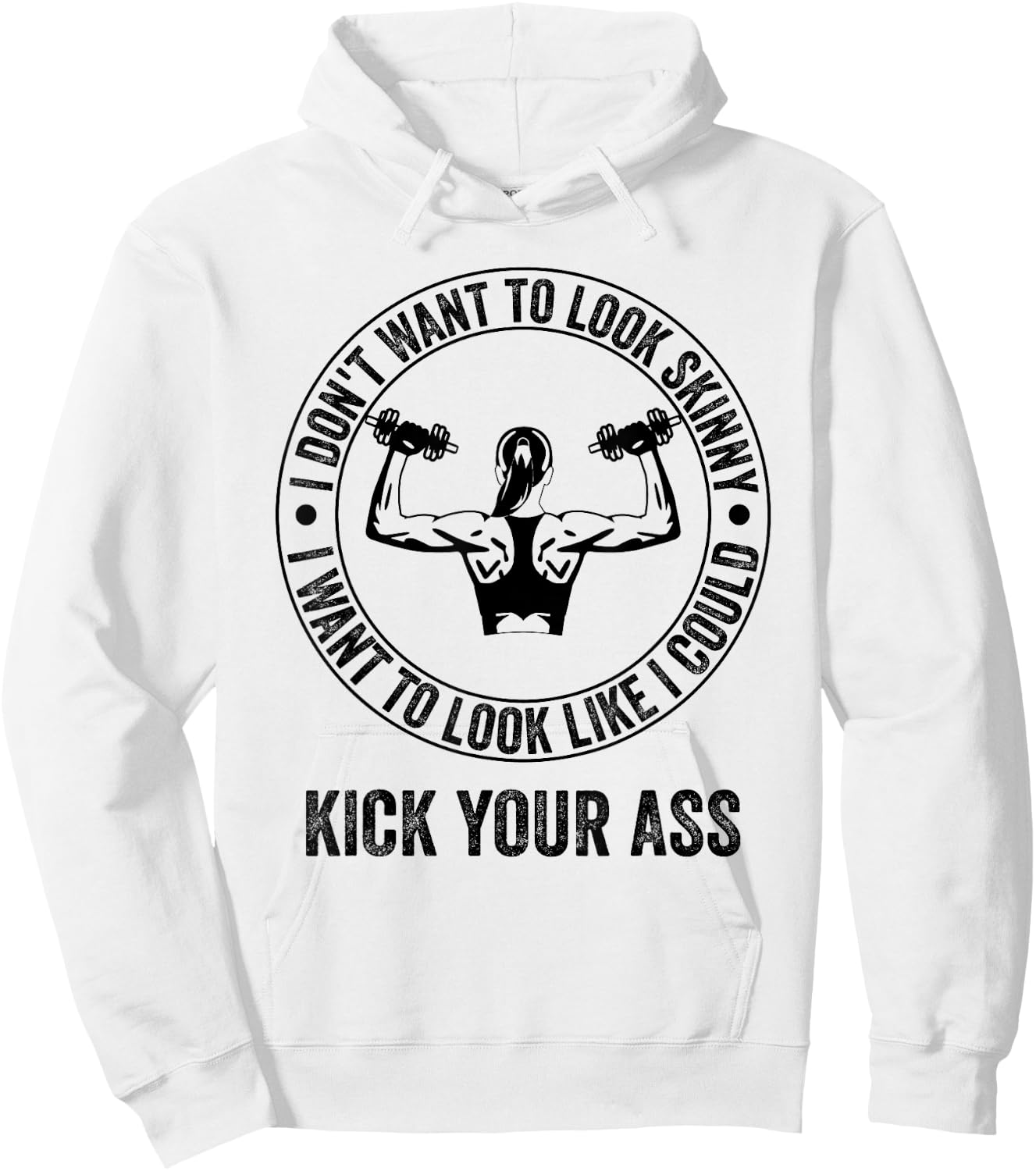 I Don't Want to Look Skinny Funny Workout Gym Hoodie - Hoodie | White