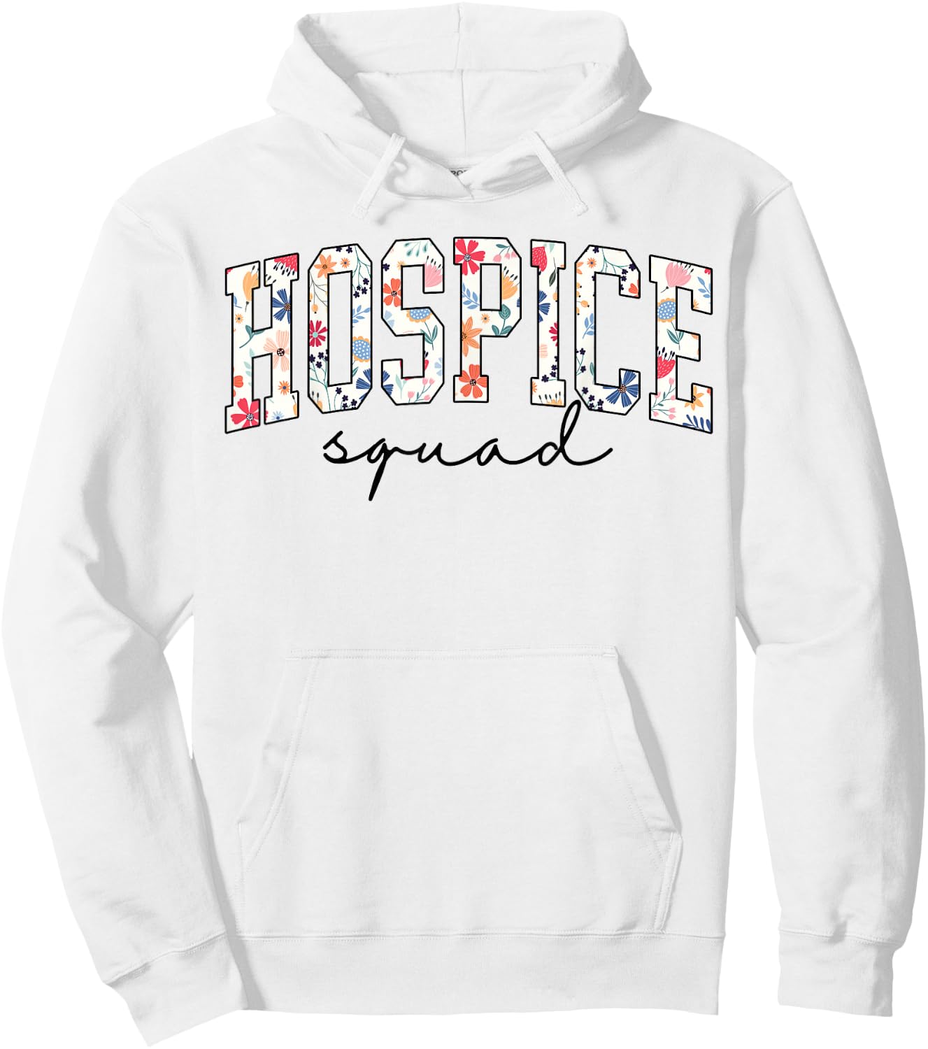 HOSPICE Squad Floral Nurse week Palliative Care Hospice Aide Hoodie - Hoodie | White