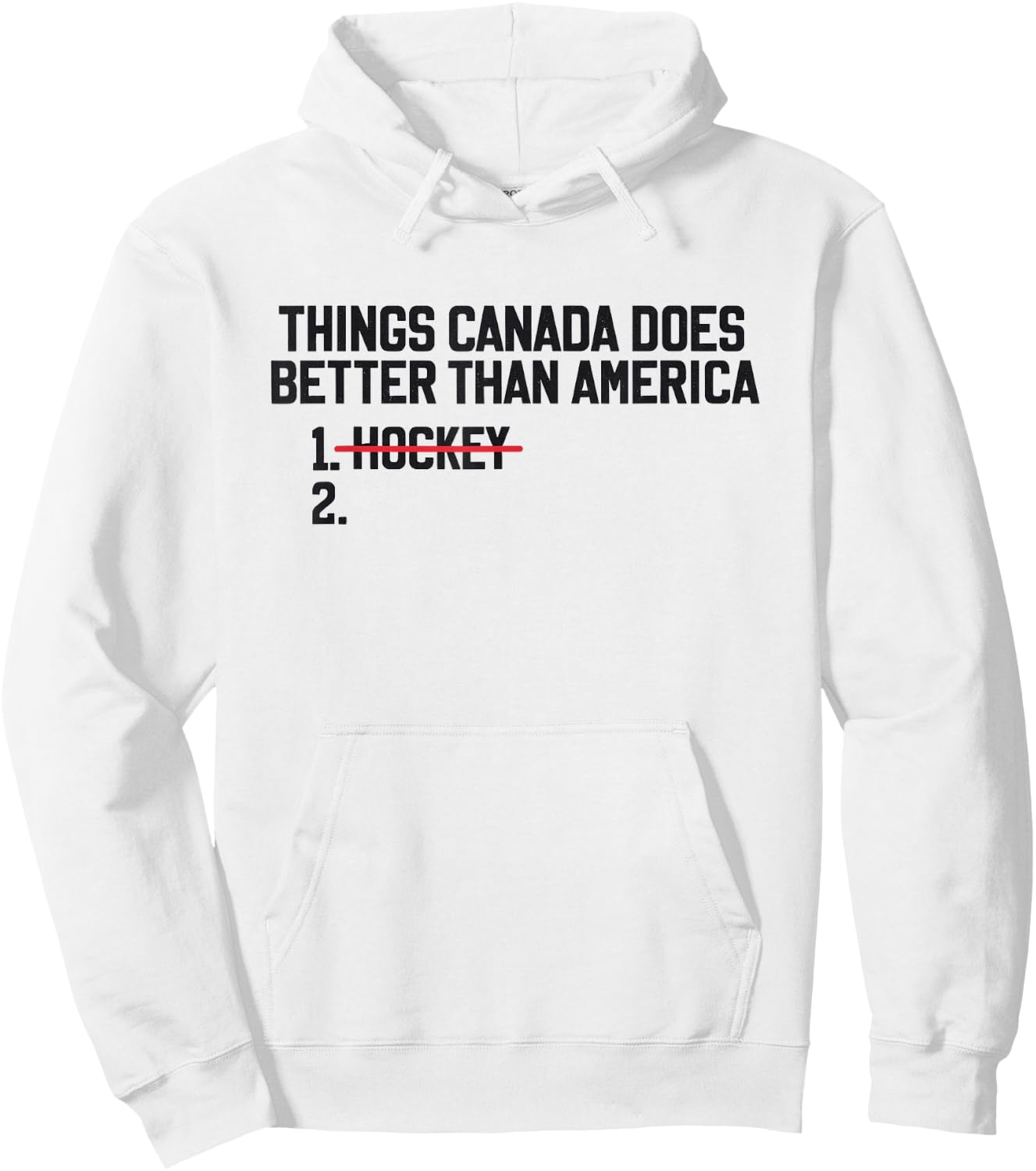 Things Canada Does Better Than America – Can. vs USA Hockey Hoodie - Hoodie | White