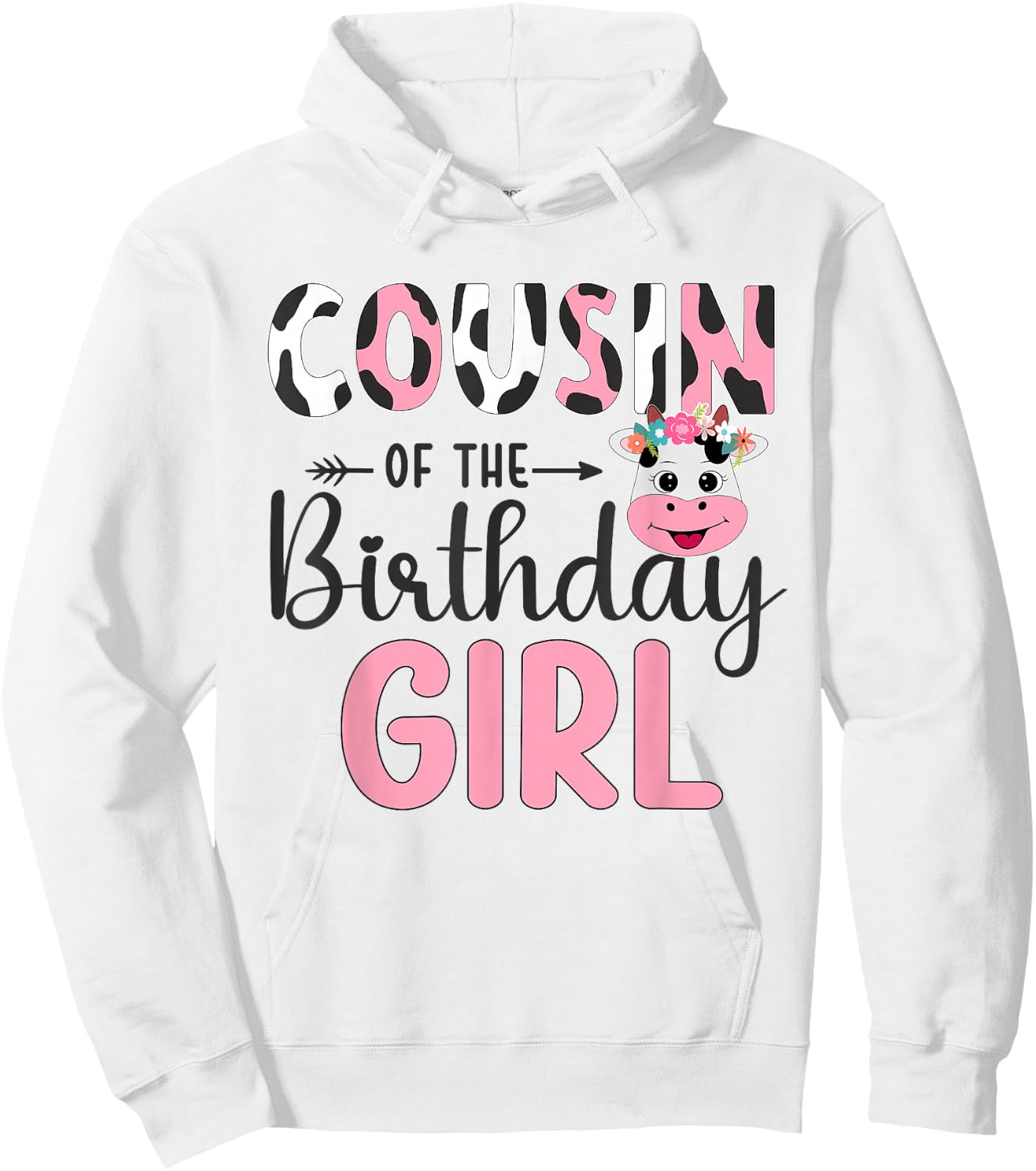 Cousin Of The Birthday Girl Farm Cow 1 St Birthday Girl Hoodie - Hoodie | White
