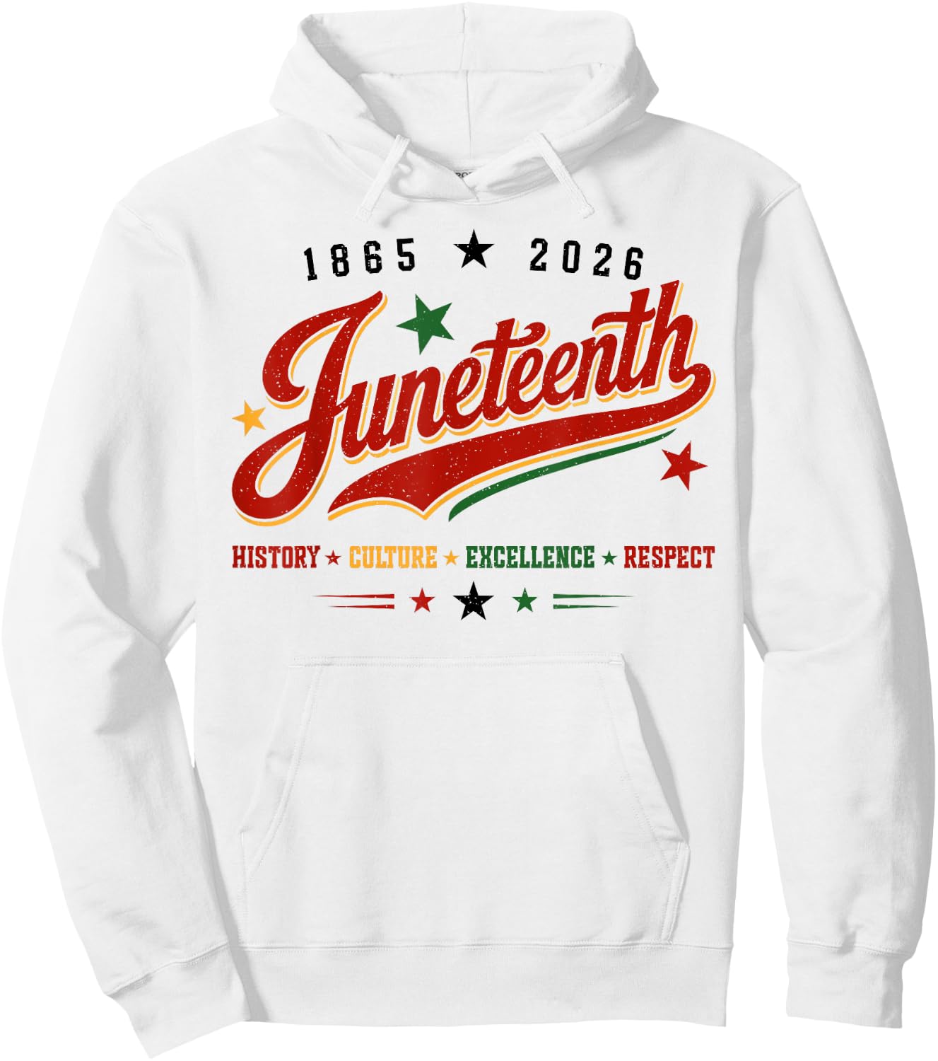 Juneteenth 1865 2026 History Culture Execellence Respect Hoodie - Hoodie | White