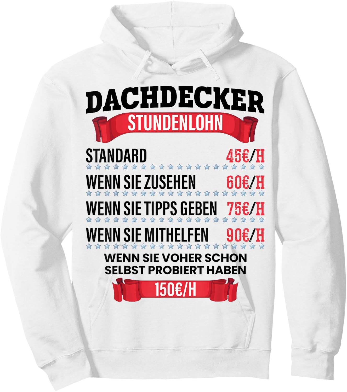 Dachdecker Stundenlohn Spruch Geschenk für Dachdecker und Männer Hoodie - Hoodie | White
