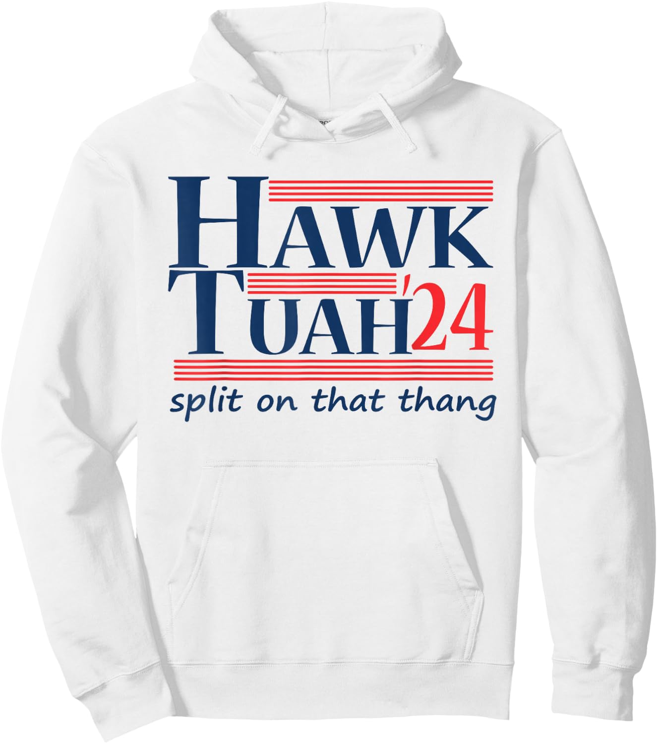 Hawk Tush For President 2024 Spit on that Thing Hoodie - Hoodie | White