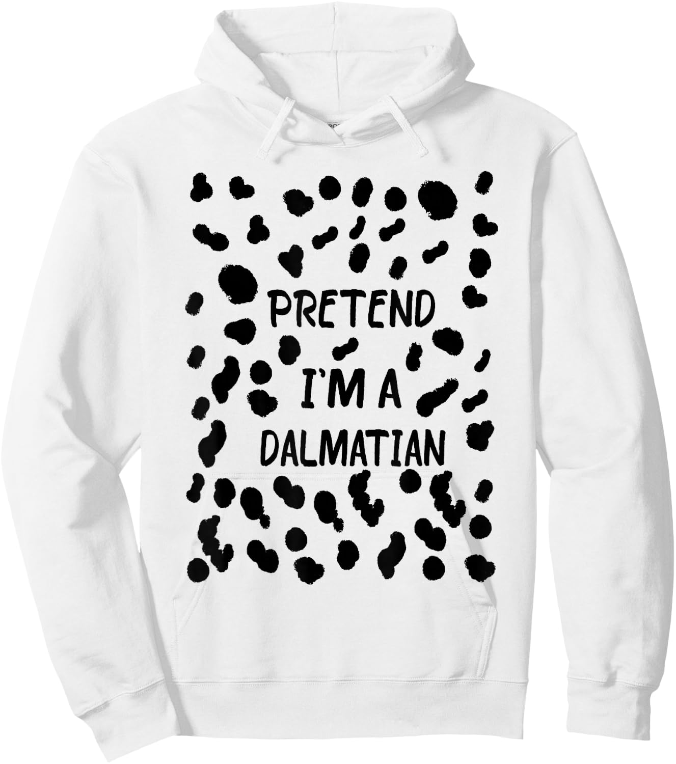 Pretend I'm a Dalmatian Funny Lazy Halloween Costume Dog Hoodie - Hoodie | White