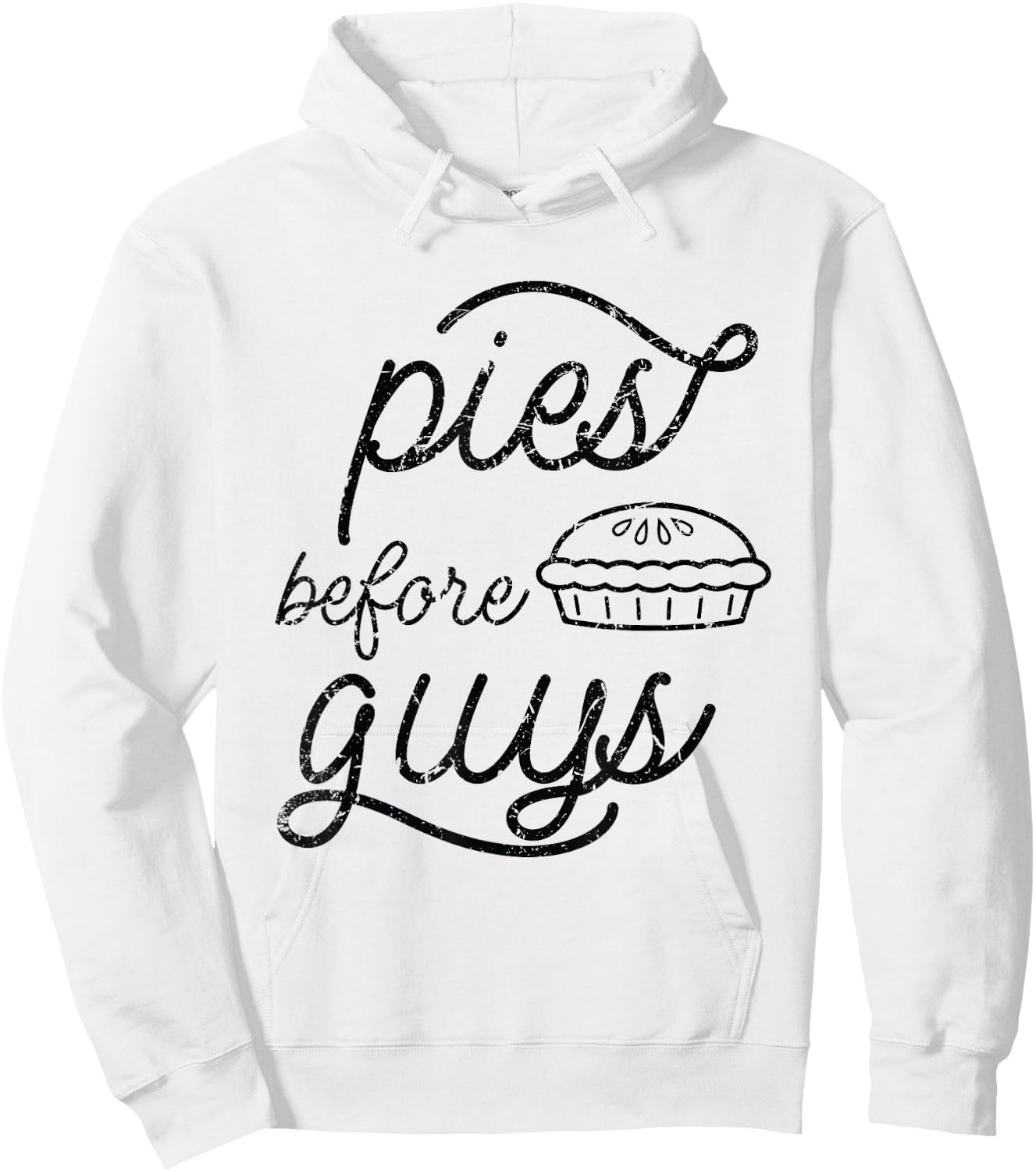 Pies Before Guys Funny Thanksgiving Hoodie - Hoodie | White
