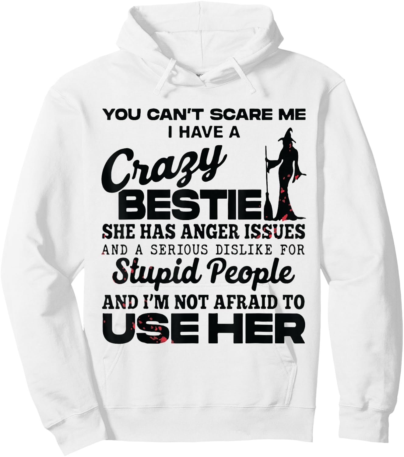 Halloween Retro You Can't Scare Me I Have A Crazy Bestie Hoodie - Hoodie | White
