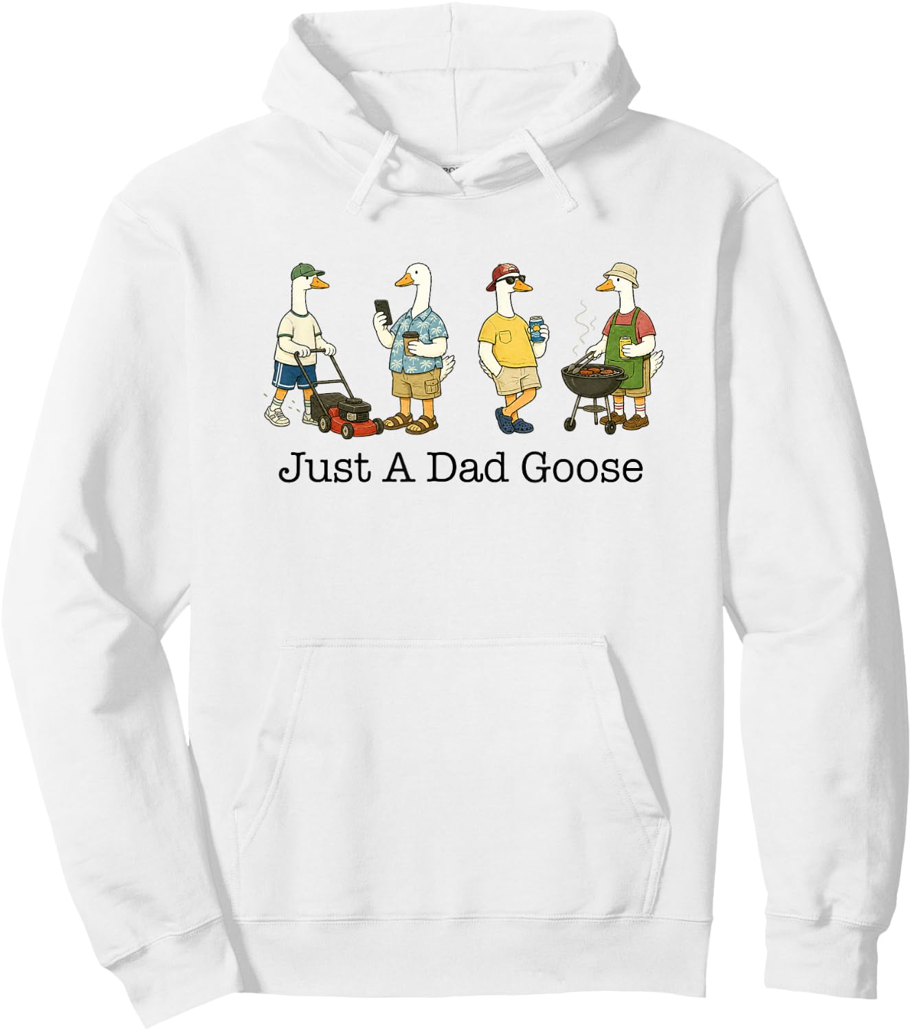 Goose Dad Life Funny Daddy Father’s Day Just A Dad Goose Hoodie - Hoodie | White