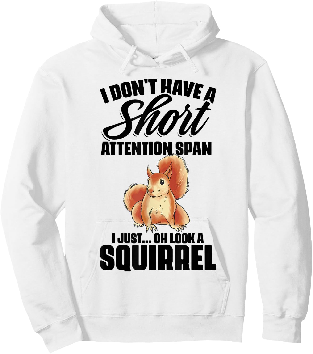 I Don't Have A Short Attention Span Funny ADHD Awareness Hoodie - Hoodie | White
