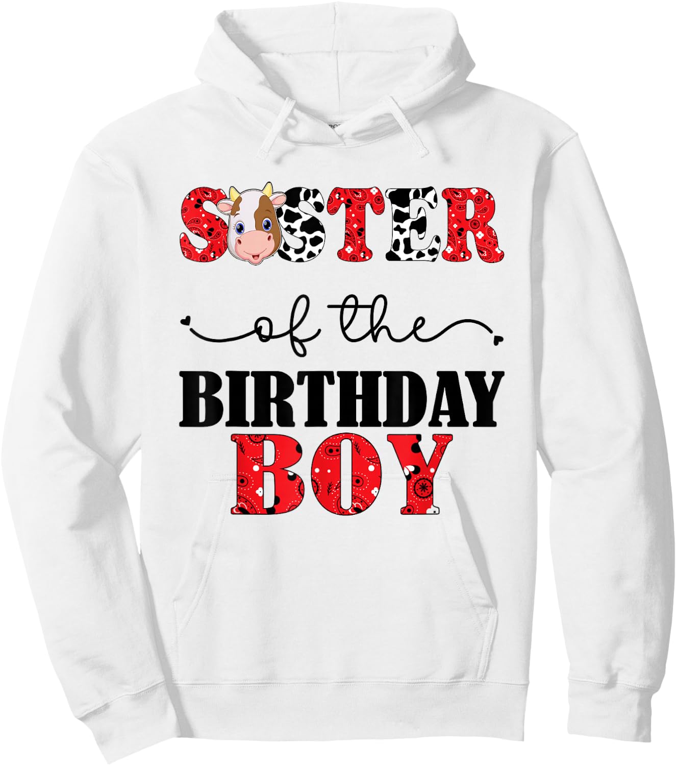Sister of The Birthday for Boy Cow Farm 1st Birthday Cow Hoodie - Hoodie | White