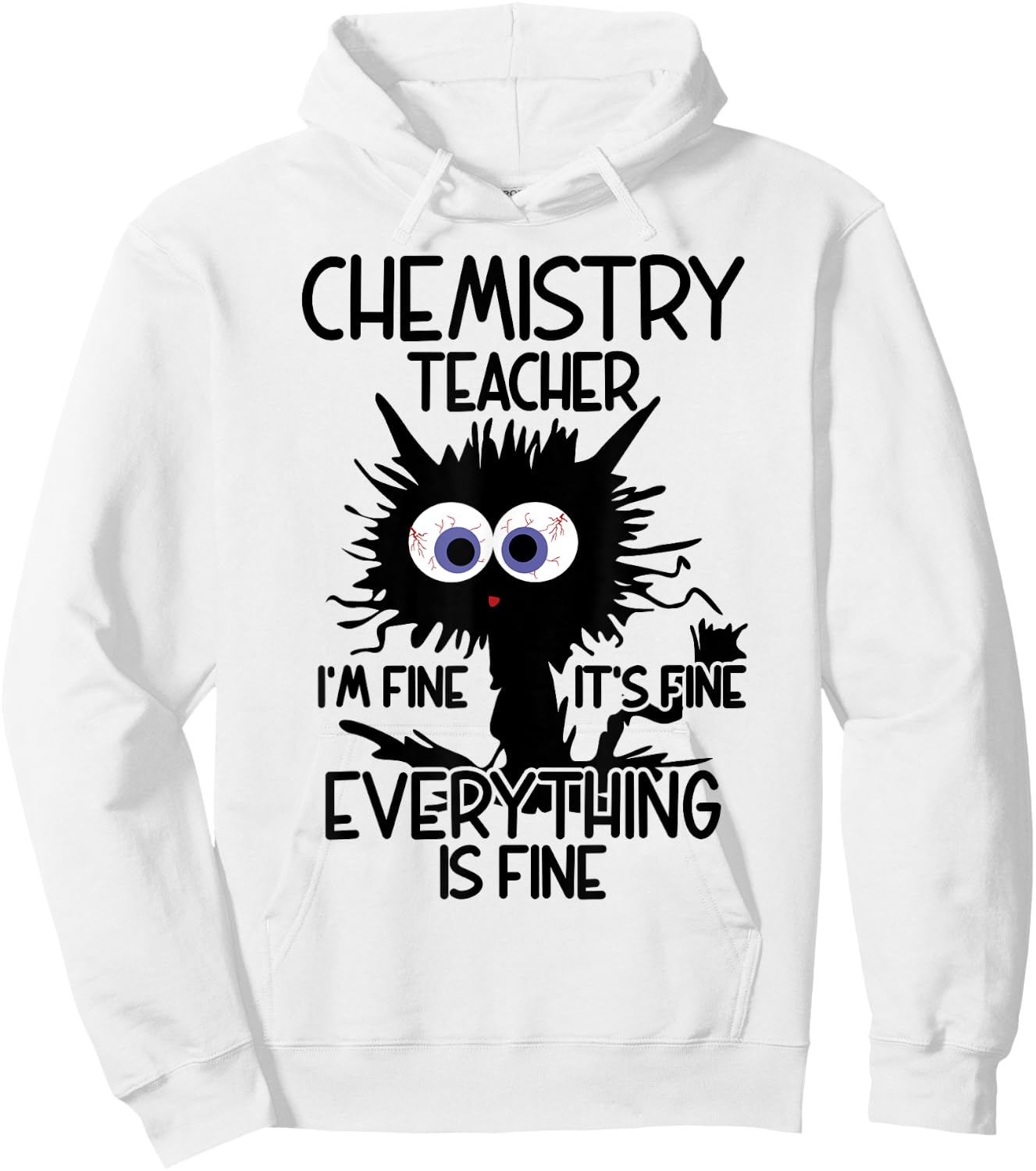 Chemistry Teacher It's Fine Cat Women Hoodie - Hoodie | White