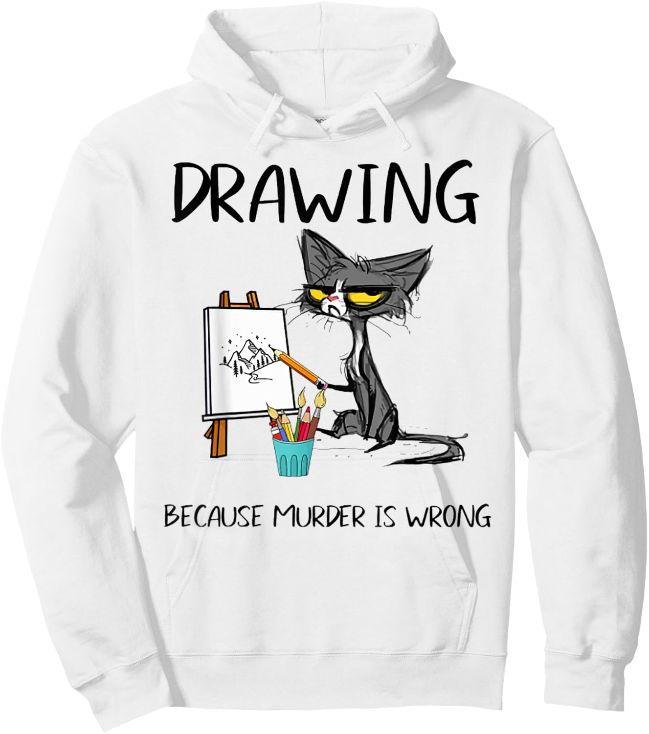 Drawing Because Murder Is Wrong Cat Drawing Men Women Hoodie - Hoodie | White