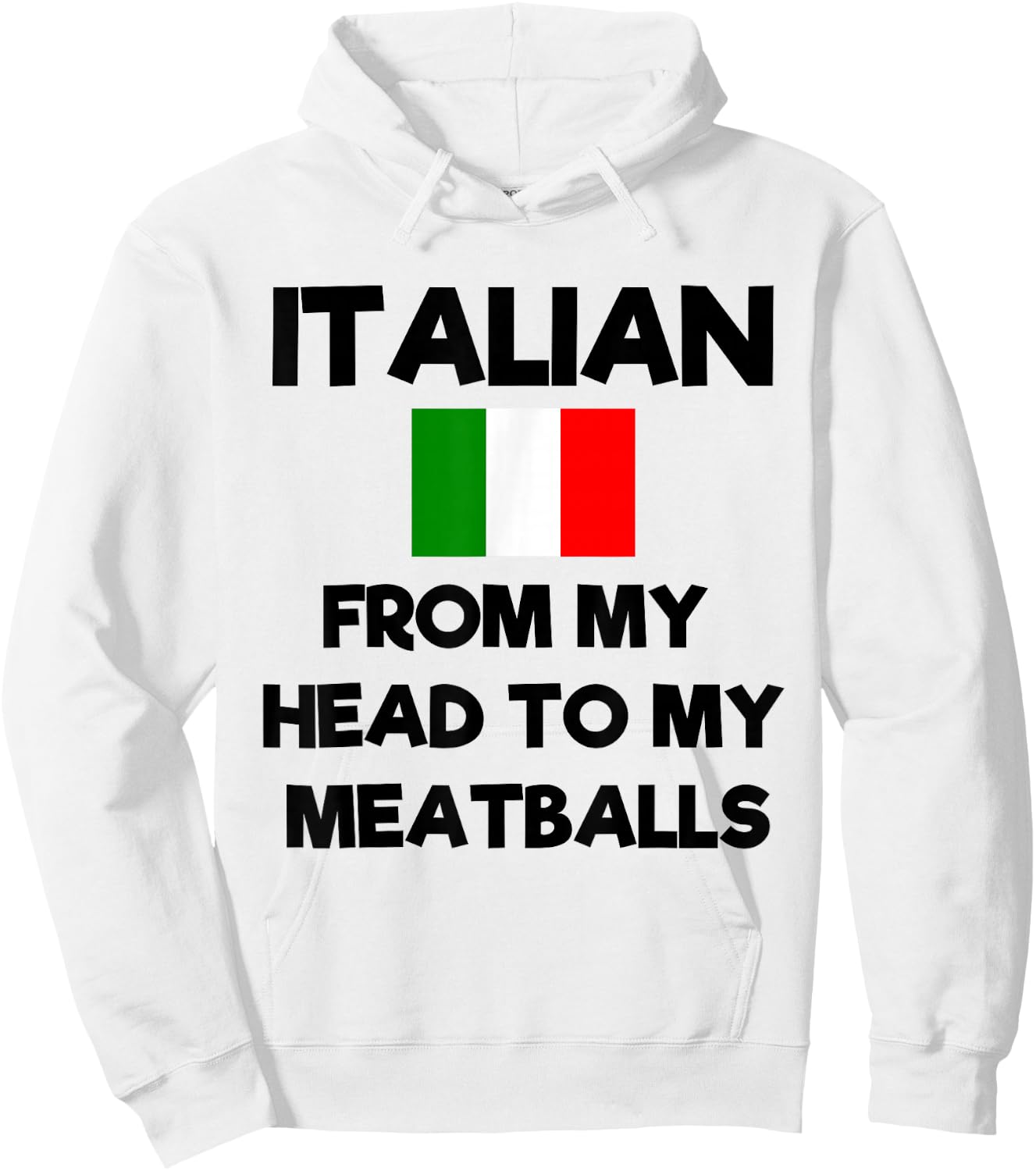 Funny Italian From My Head To My Meatballs Humor Joke Hoodie - Hoodie | White