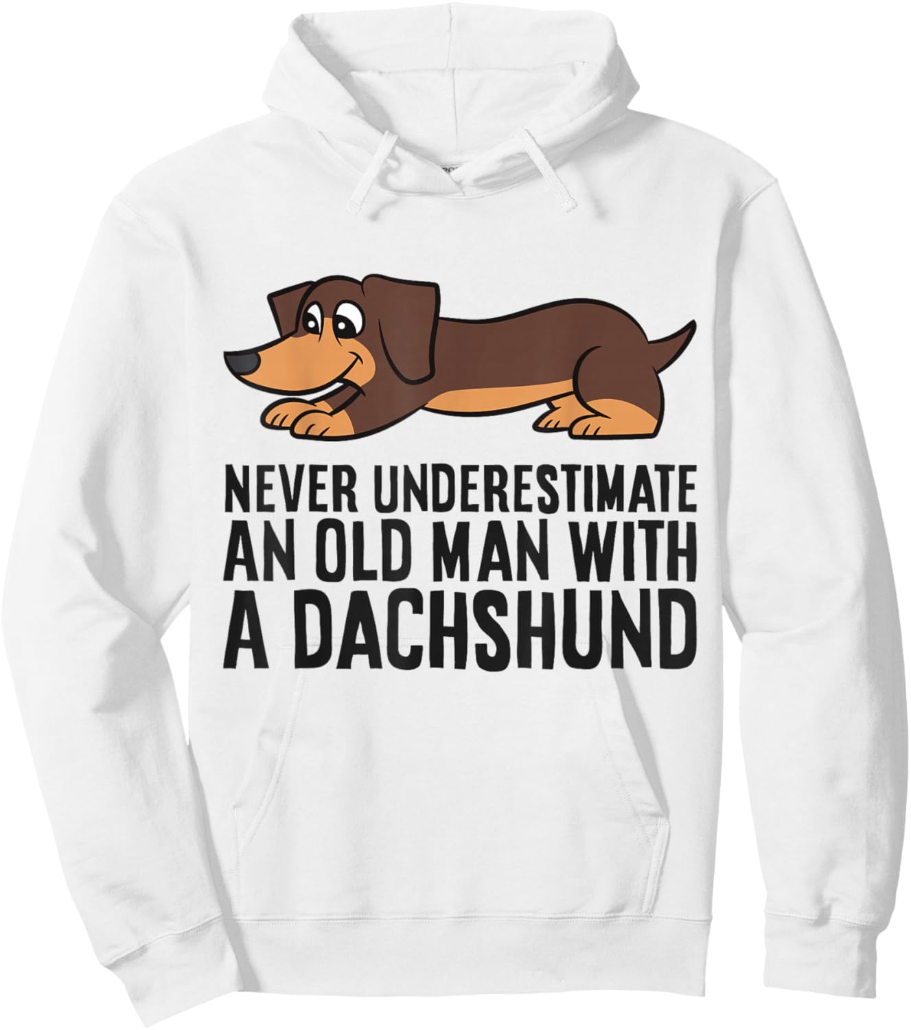 Never Underestimate An Old Man With A Dachshund Hoodie - Hoodie | White