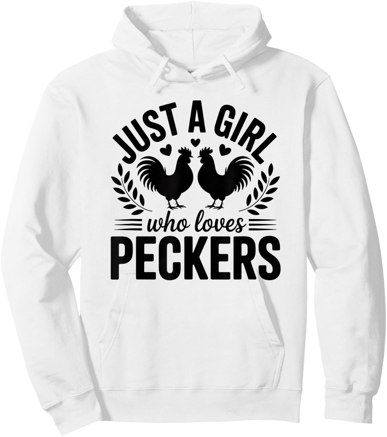 Just a Girl Who Loves Peckers Hoodie - Hoodie | White