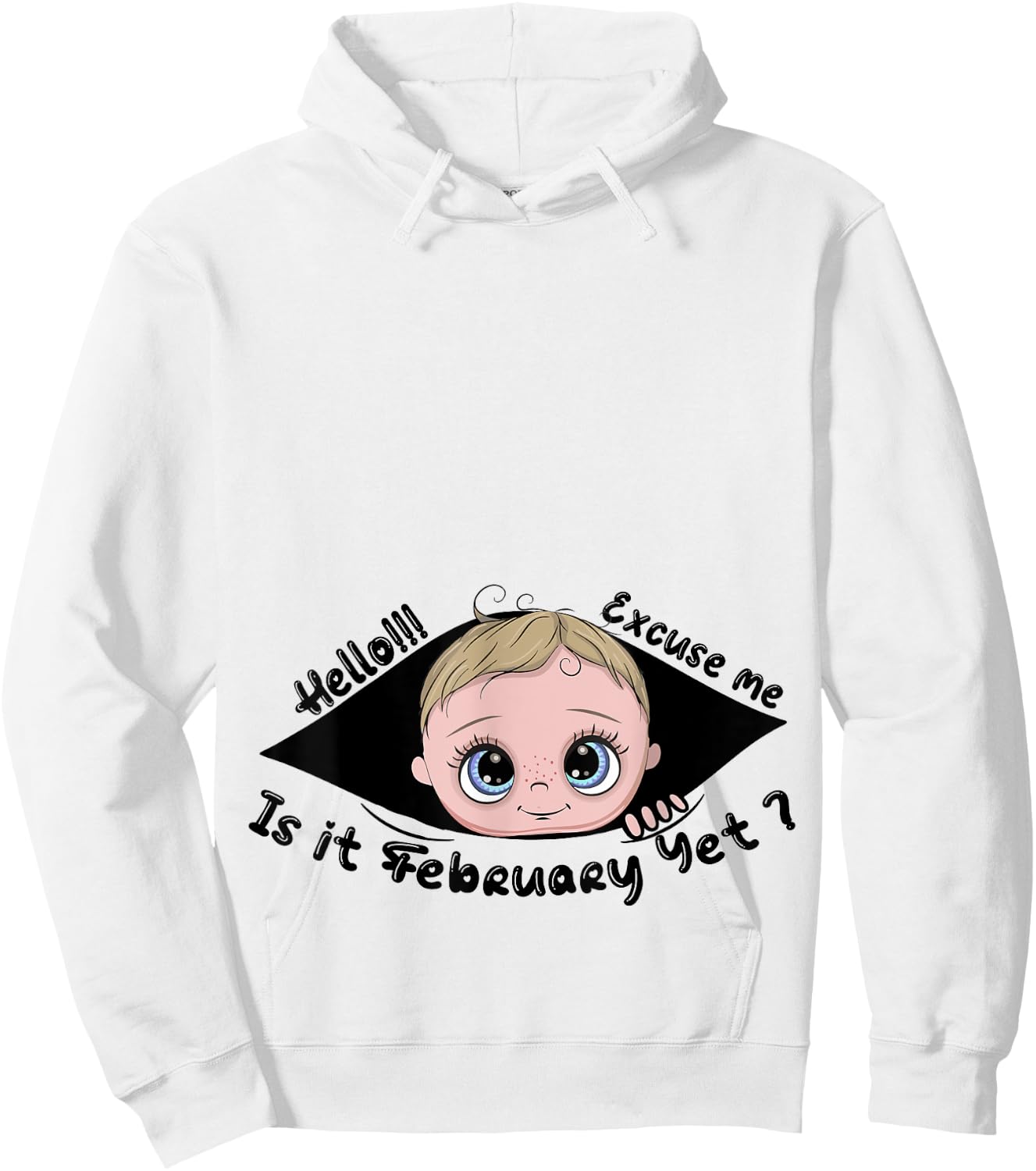 Excuse Me Is It February Yet Pregnancy Baby Announcement Hoodie - Hoodie | White