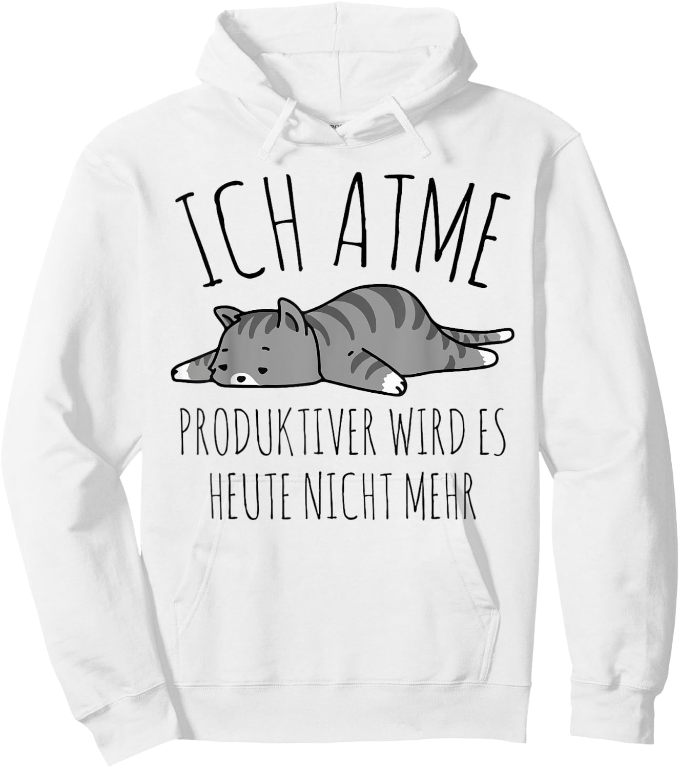 Spruch: Ich atme. Produktiver wird es heute nicht mehr Katze Hoodie - Hoodie | White
