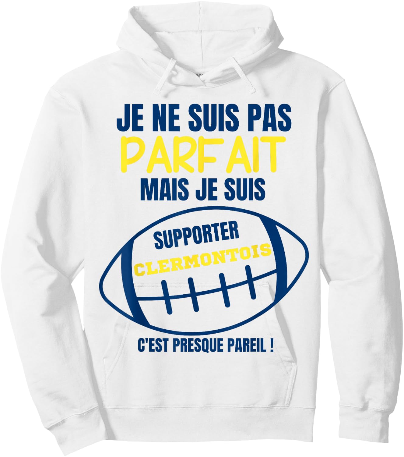 Supporter Clermontois, almost perfect - Humour Rugby Hoodie - Hoodie | White