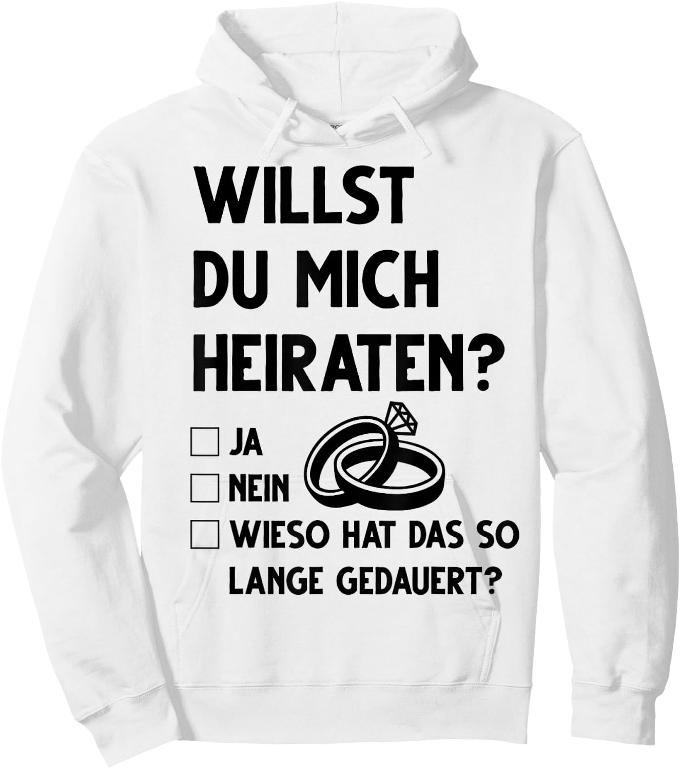 Marriage Proposal Funny Willst du mich heiraten Ja Nein , White Hoodie - Hoodie | White