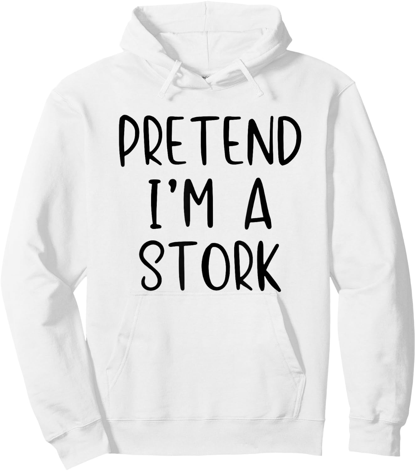 Pretend I'm A Stork Costume Halloween Funny Simple Adult Kid Hoodie - Hoodie | White