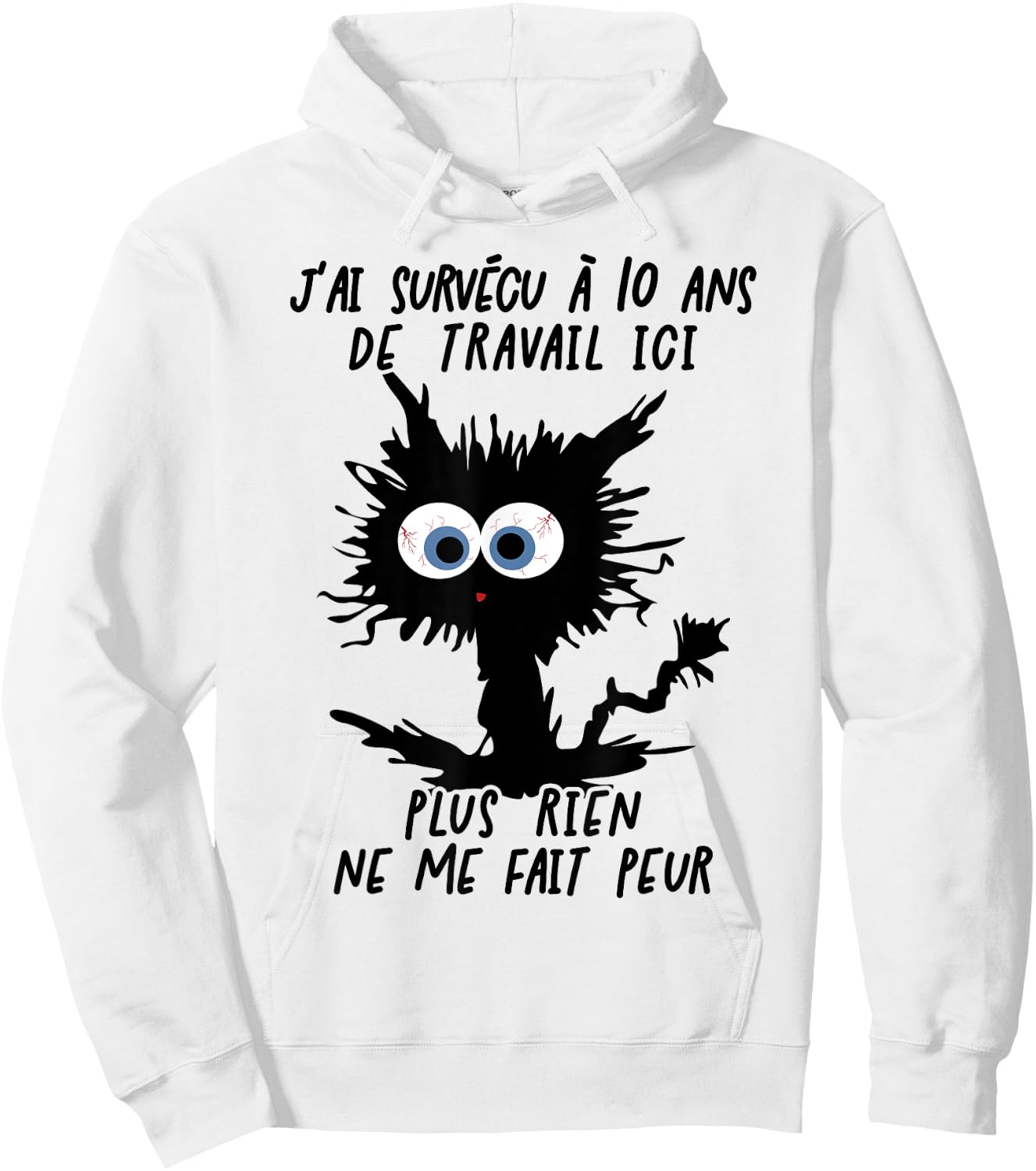 J'ai Survécu À 10 Ans De Travail Ici Hoodie - Hoodie | White