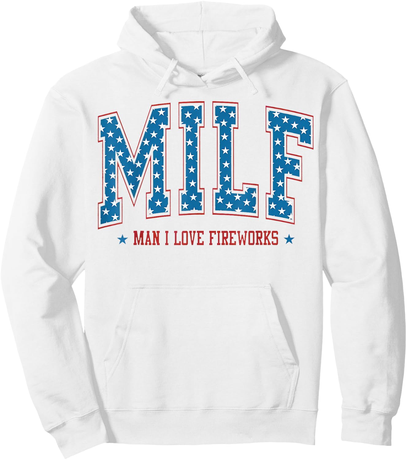 Man I Love Fireworks Funny 4th of July 250 Years of Freedom Hoodie - Hoodie | White