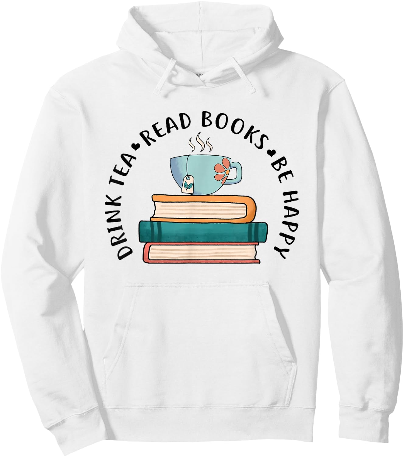 Drink Tea Read Books Be Happy Reading Book Worm Hoodie - Hoodie | White