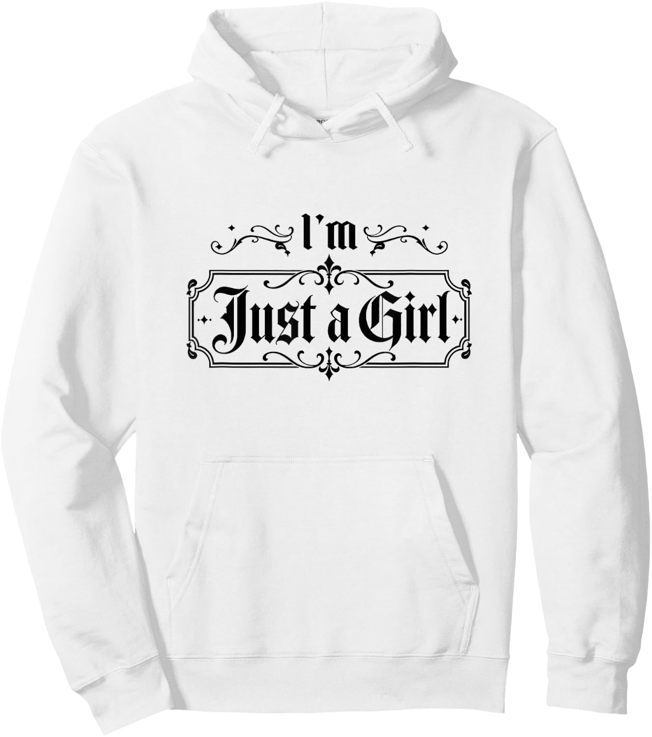 I'm Just a Girl Funny I'm Just a Girl Hoodie - Hoodie | White