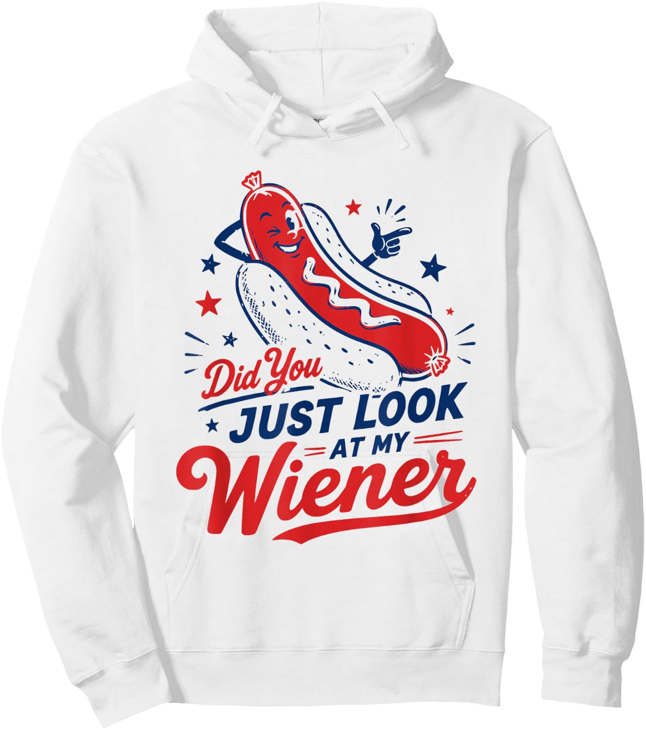 Hotdog Food Humor Men Women Did You Just Look At My Wiener Hoodie - Hoodie | White