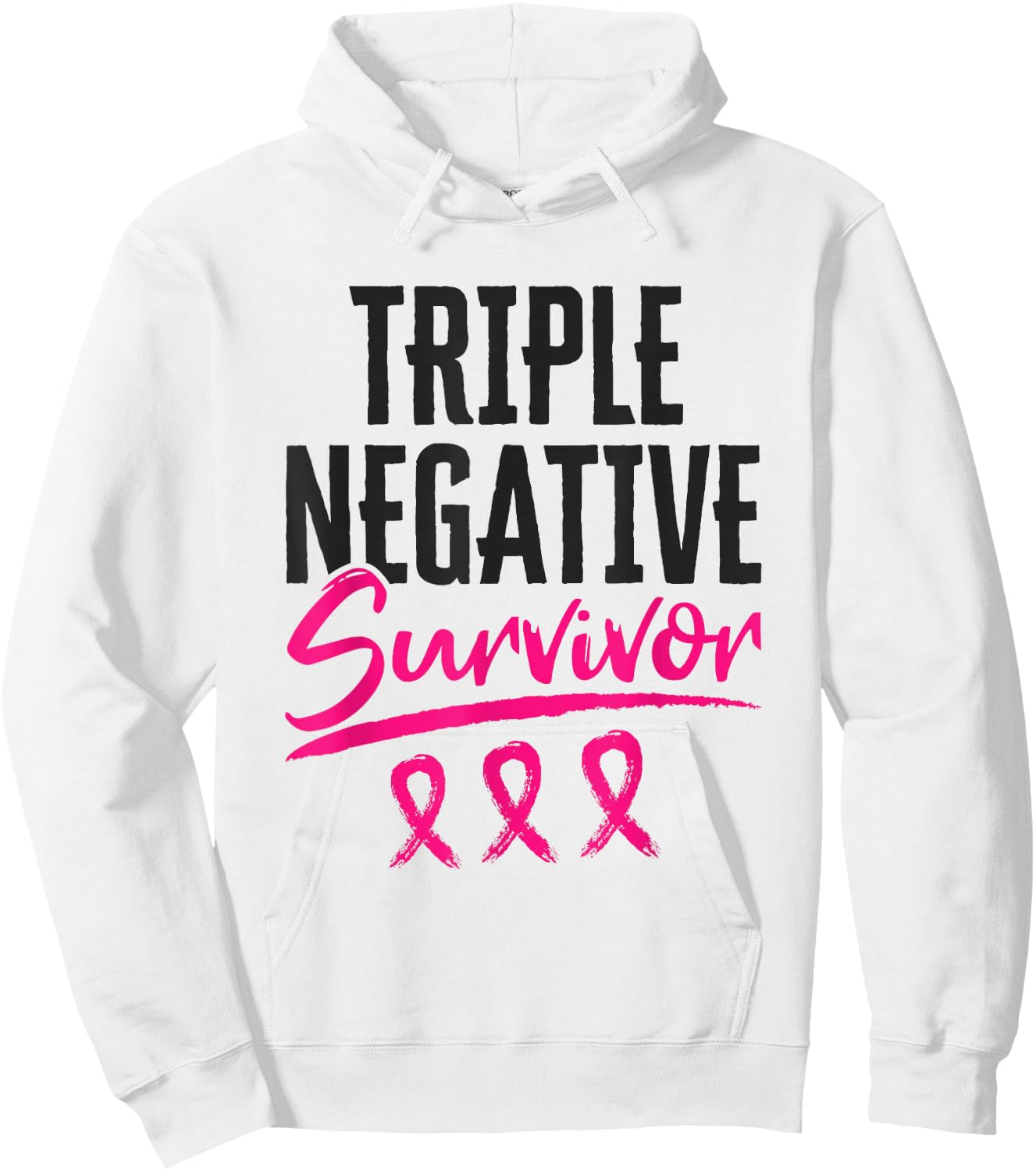 Triple Negative Survivor TNBC Breast Cancer Awareness Hoodie - Hoodie | White