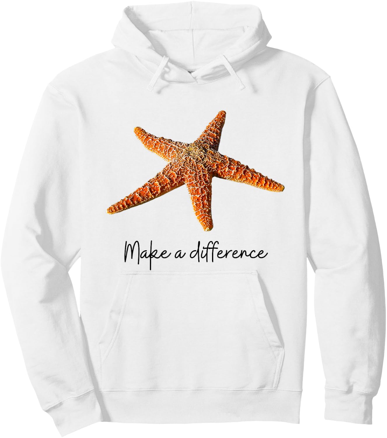 Make a difference The Starfish Story. Starfish, black text Hoodie - Hoodie | White