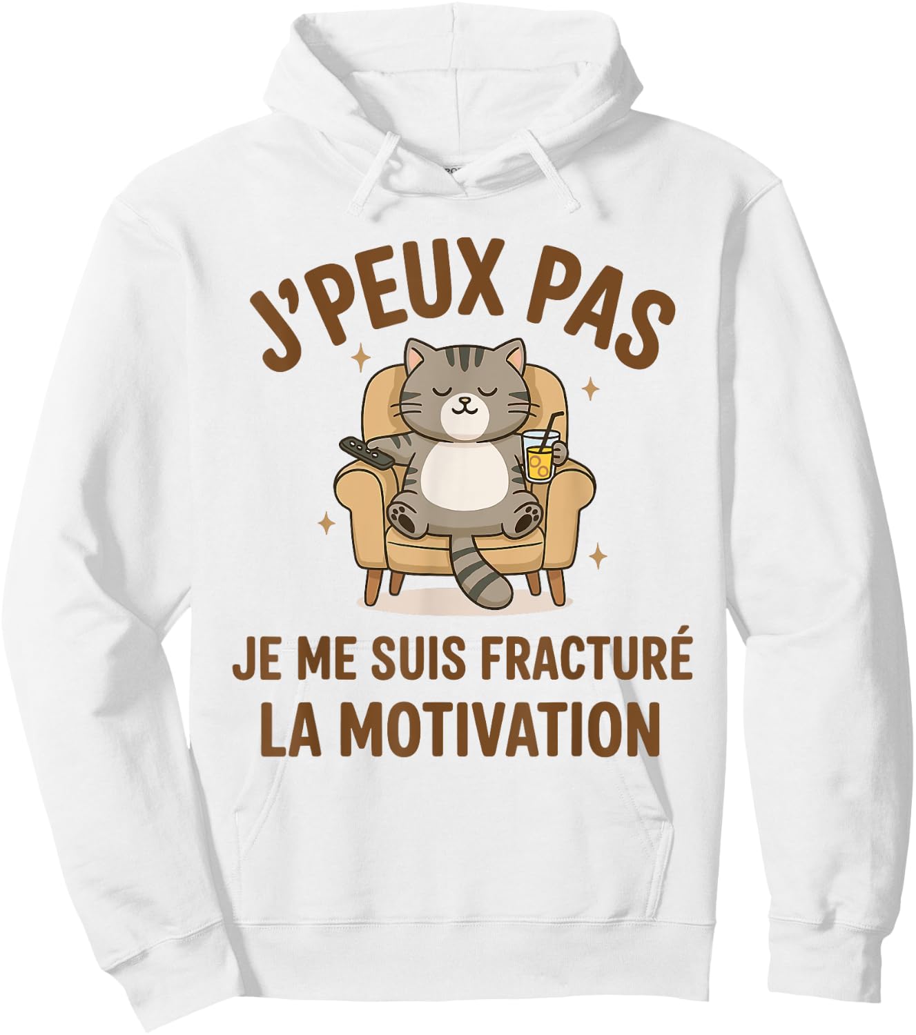 J’peux Pas Je Me Suis Fracturé la Motivation Humour Paresse Hoodie - Hoodie | White