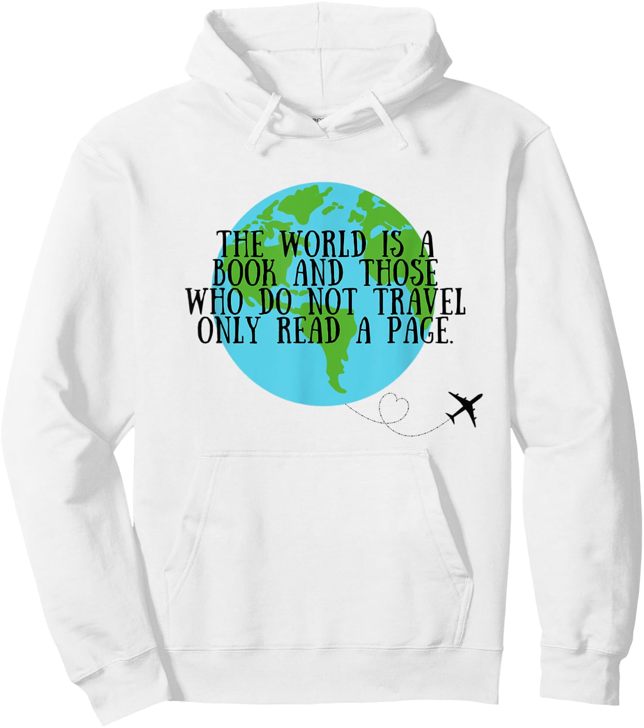 World is a book and those who don't travel only read a page Hoodie - Hoodie | White