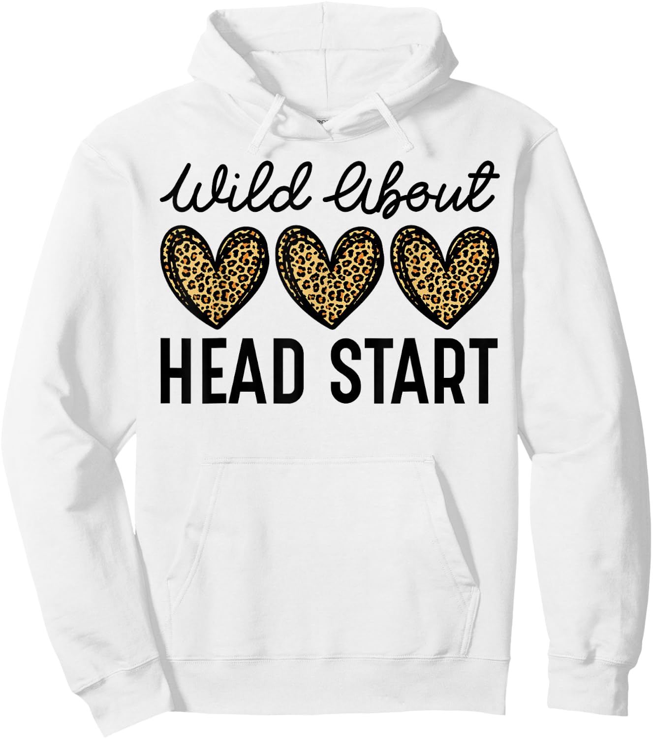 Wild About Head Start, Leopard Head Start Teacher Hoodie - Hoodie | White