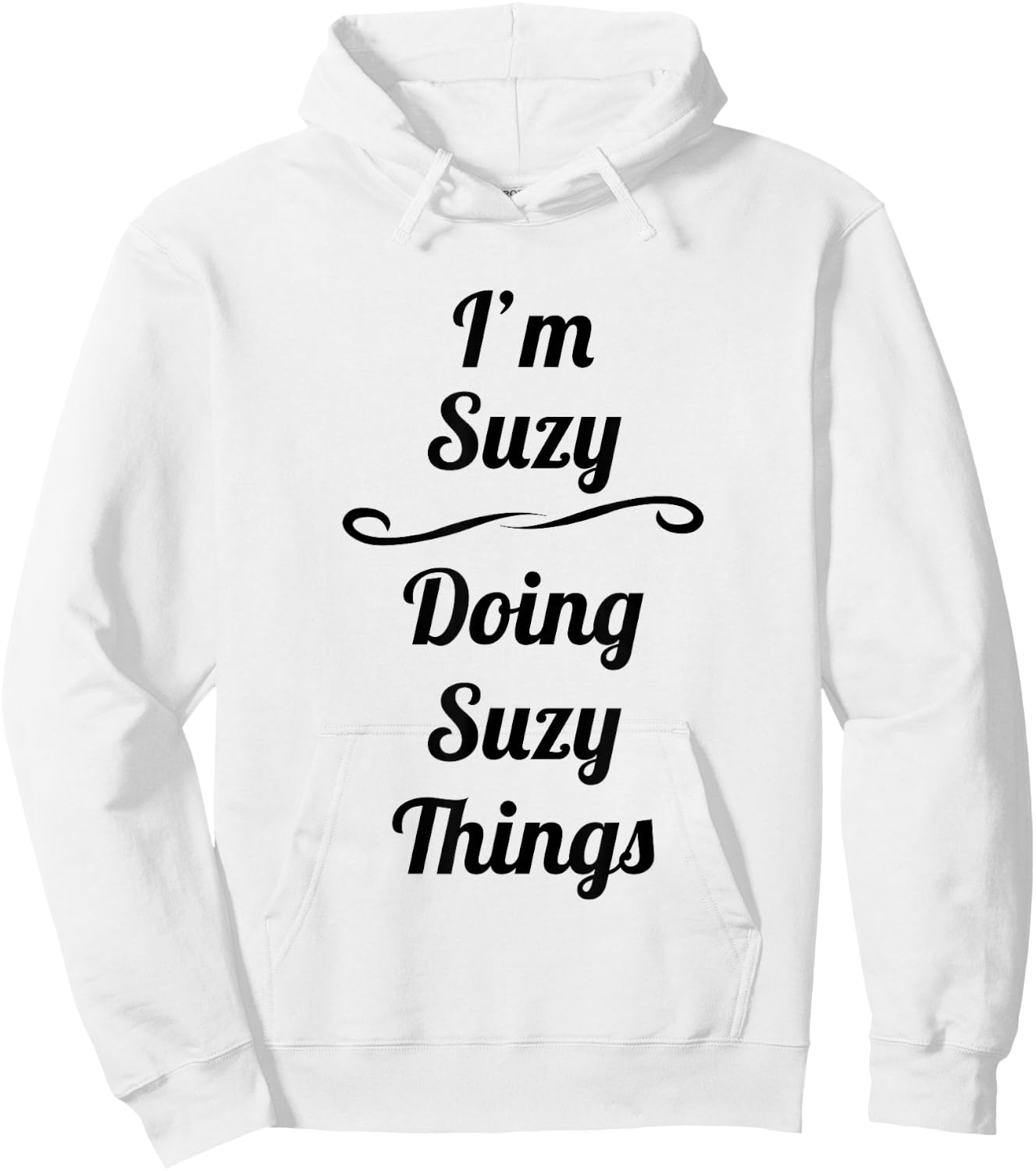 I'm Suzy - Doing Suzy Things | Cute Name Gift Hoodie - Hoodie | White
