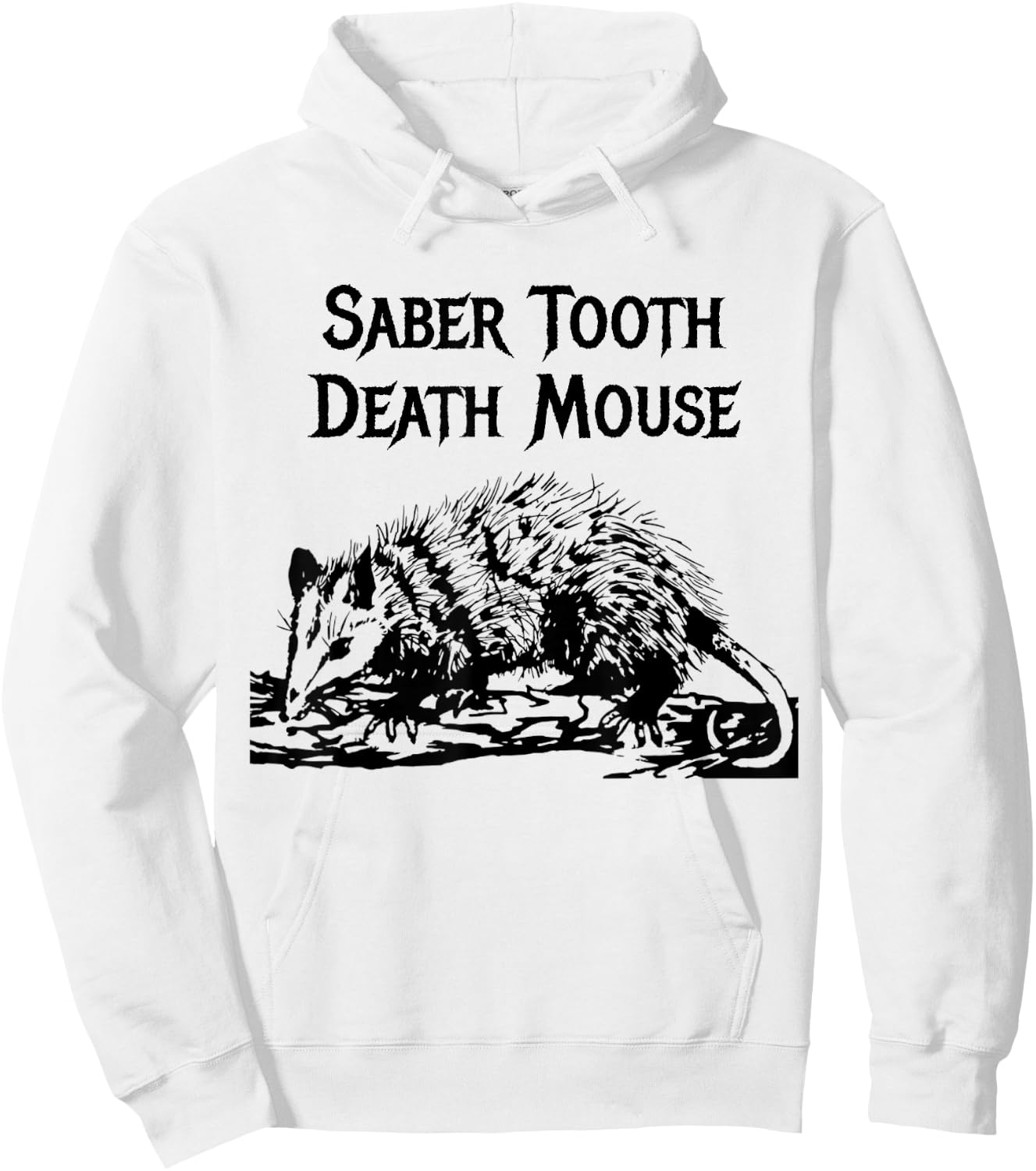 Funny Saber Tooth Death Mouse Wrong Animal Name Stupid Joke Hoodie - Hoodie | White